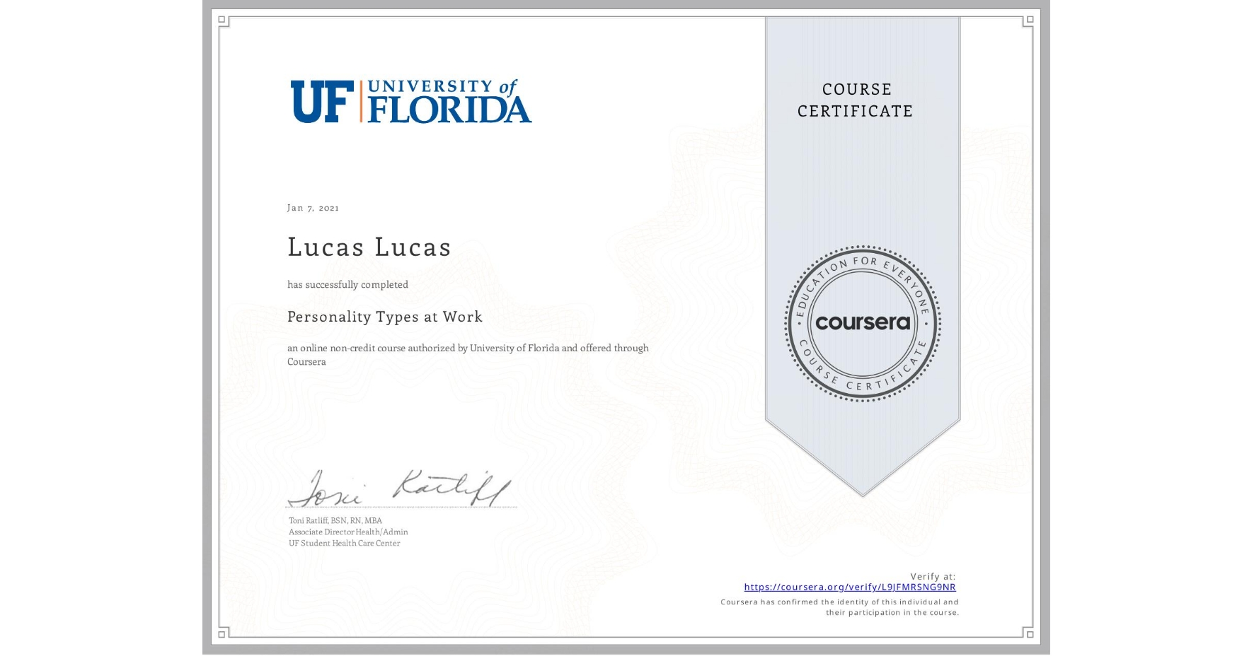 View certificate for Lucas Lucas, Personality Types at Work, an online non-credit course authorized by University of Florida and offered through Coursera
