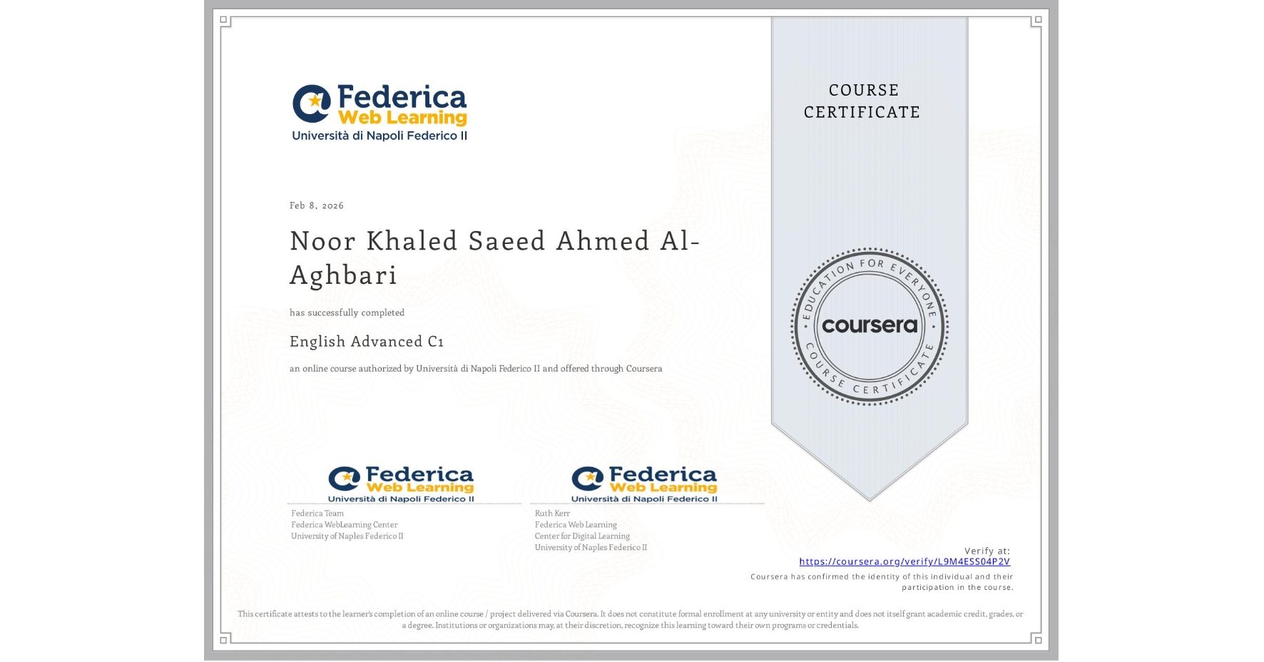 View certificate for Noor Khaled Saeed Ahmed   Al-Aghbari, English Advanced C1, an online non-credit course authorized by Università di Napoli Federico II and offered through Coursera