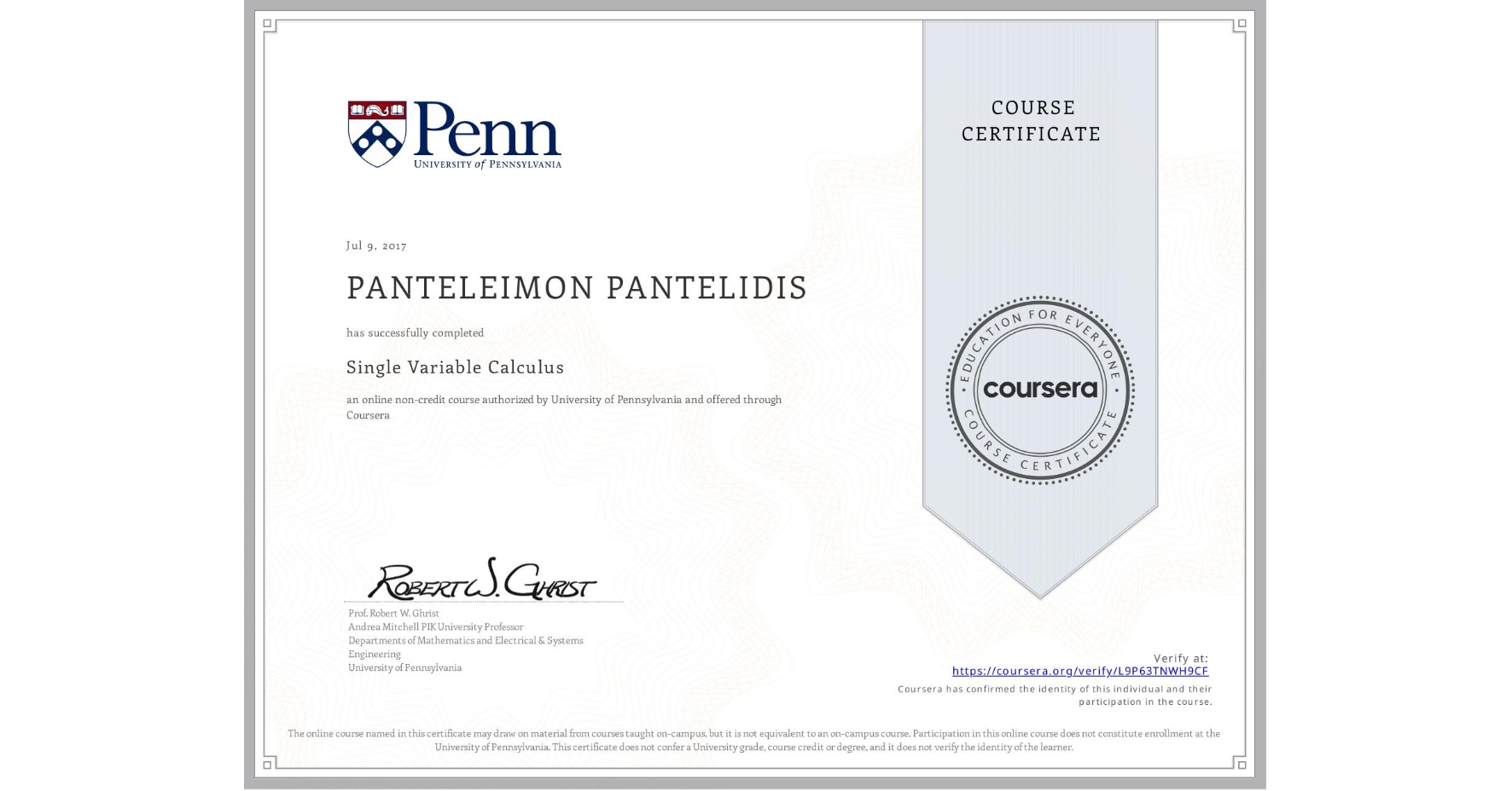 View certificate for PANTELEIMON PANTELIDIS, Single Variable Calculus, an online non-credit course authorized by University of Pennsylvania and offered through Coursera
