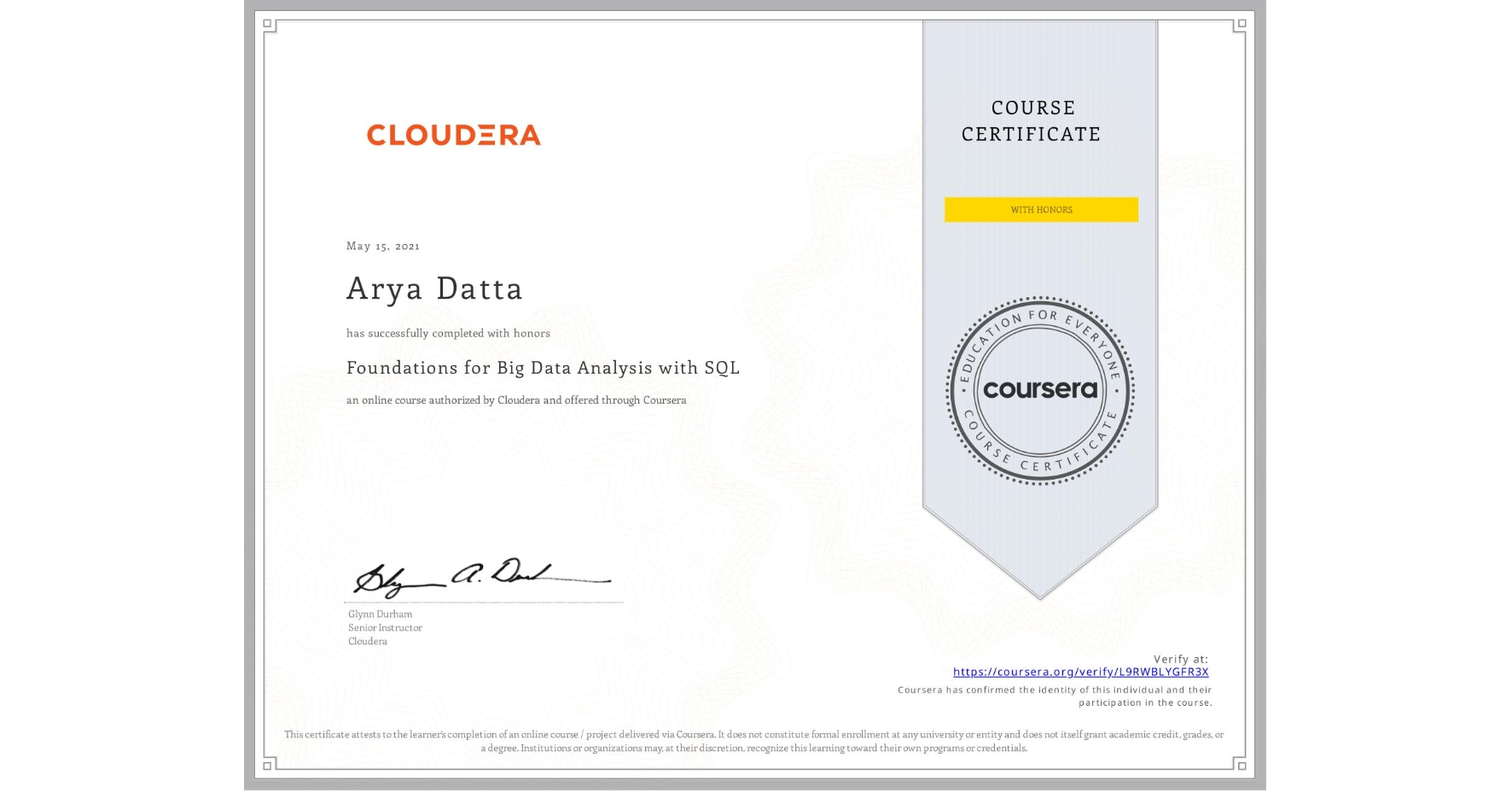 View certificate for Arya Datta, Foundations for Big Data Analysis with SQL, an online non-credit course authorized by Cloudera and offered through Coursera