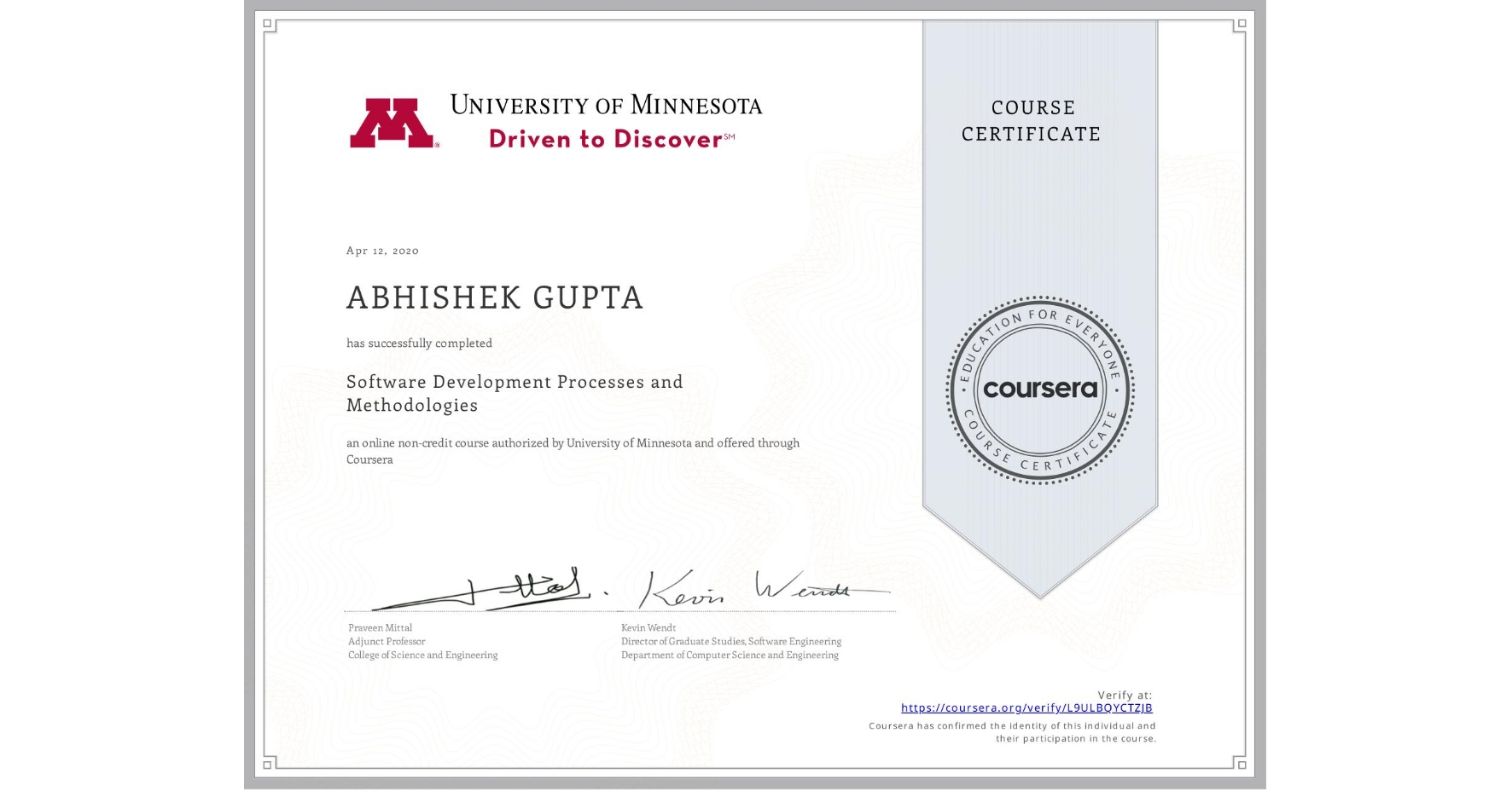View certificate for ABHISHEK GUPTA, Software Development Processes and Methodologies, an online non-credit course authorized by University of Minnesota and offered through Coursera