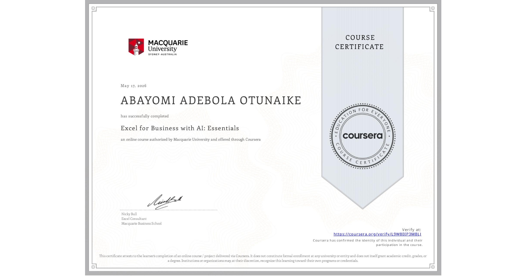 View certificate for ABAYOMI ADEBOLA OTUNAIKE, Excel for Business with AI: Essentials, an online non-credit course authorized by Macquarie University and offered through Coursera
