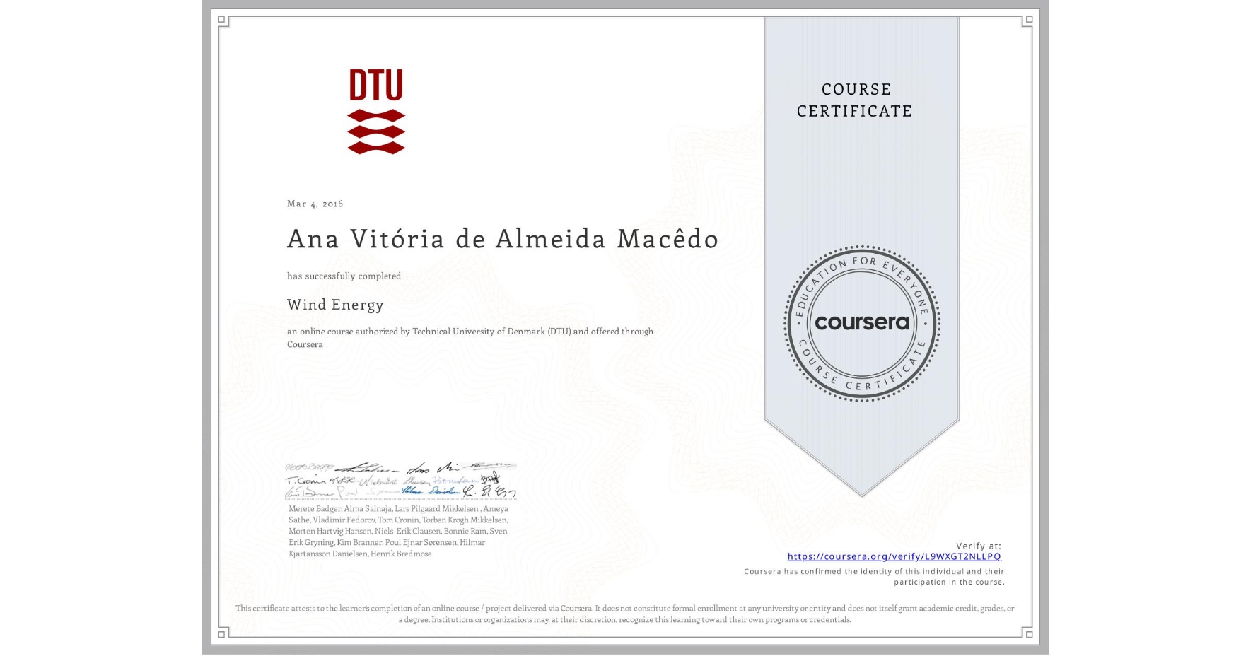 View certificate for Ana Vitória de Almeida Macêdo, Wind Energy, an online non-credit course authorized by Technical University of Denmark (DTU) and offered through Coursera