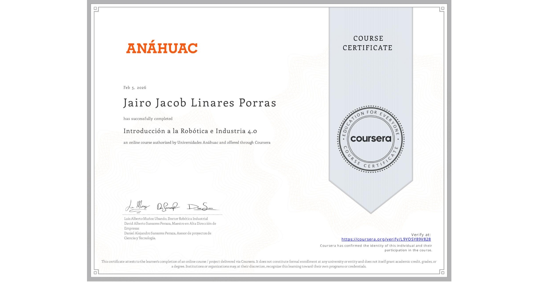 View certificate for Jairo Jacob Linares Porras, Introducción a la Robótica e Industria 4.0, an online non-credit course authorized by Universidades Anáhuac and offered through Coursera