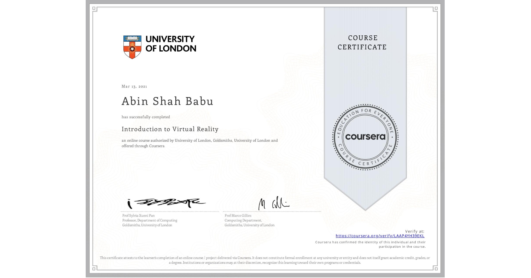 View certificate for Abin Shah  Babu, Introduction to Virtual Reality, an online non-credit course authorized by University of London & Goldsmiths, University of London and offered through Coursera