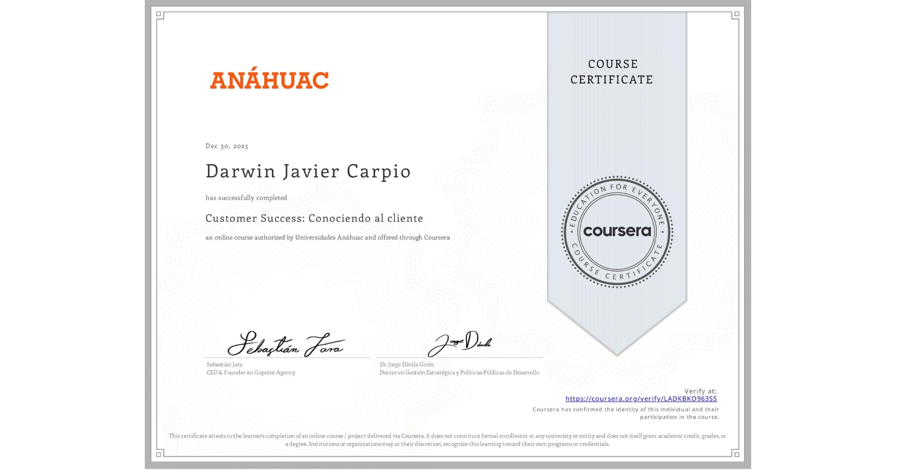 View certificate for Darwin Javier Carpio, Customer Success: Conociendo al cliente, an online non-credit course authorized by Universidades Anáhuac and offered through Coursera