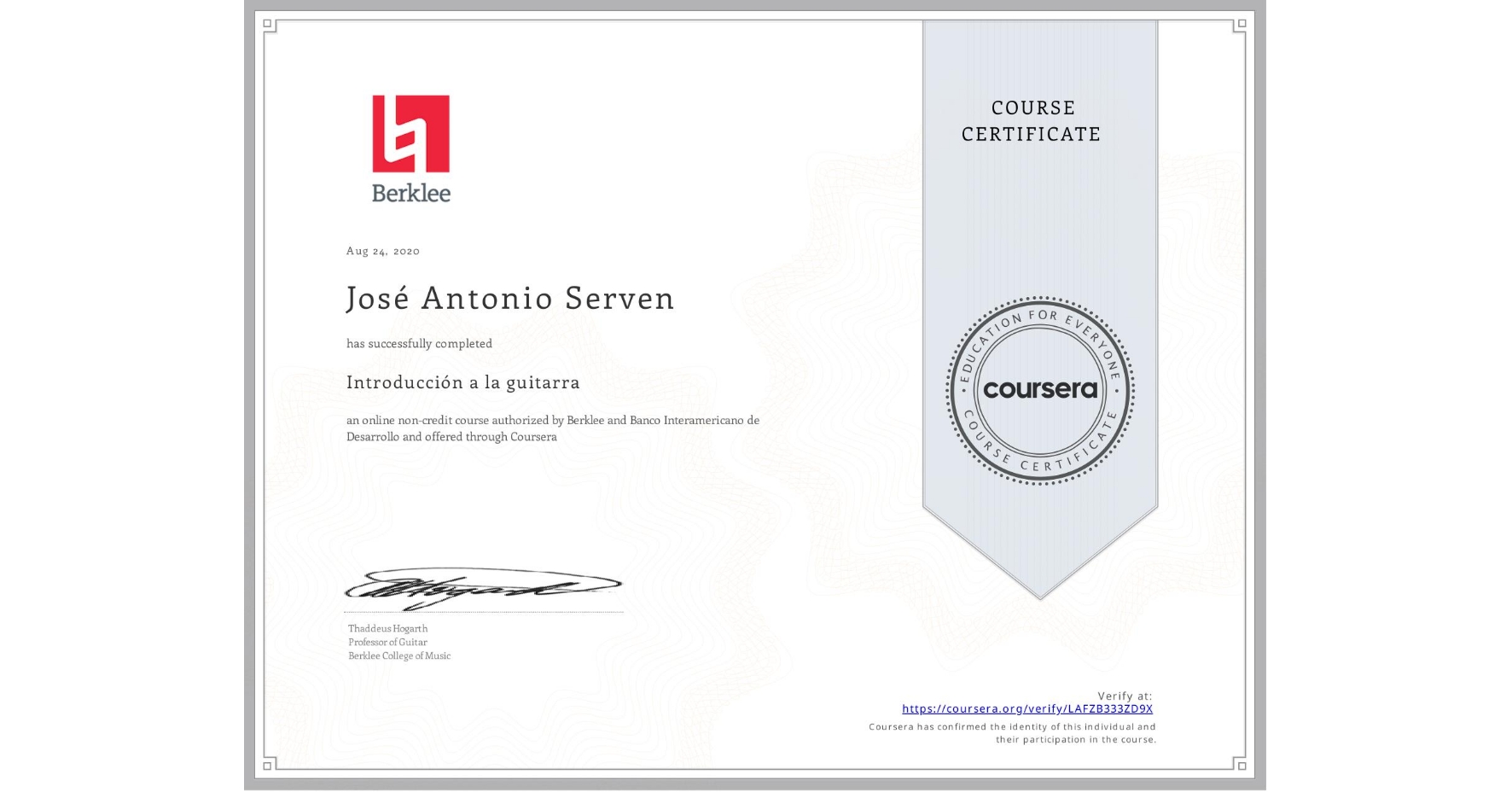 View certificate for José Antonio  Serven , Introducción a la guitarra, an online non-credit course authorized by Berklee & Banco Interamericano de Desarrollo and offered through Coursera