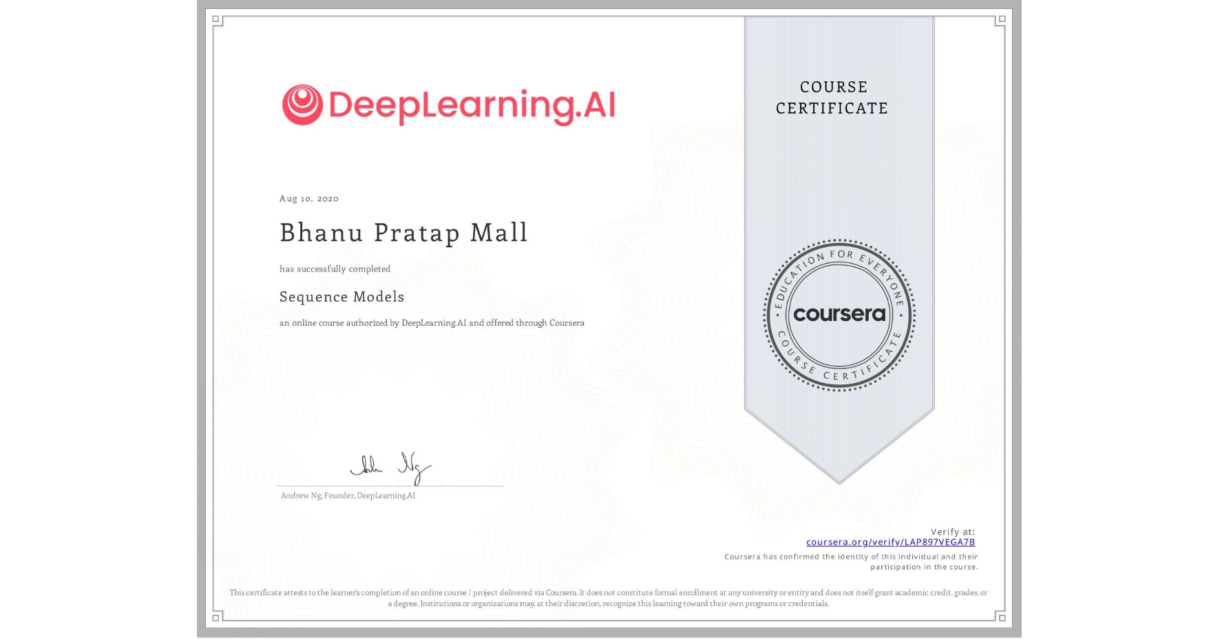 View certificate for Bhanu Pratap Mall, Sequence Models, an online non-credit course authorized by DeepLearning.AI and offered through Coursera