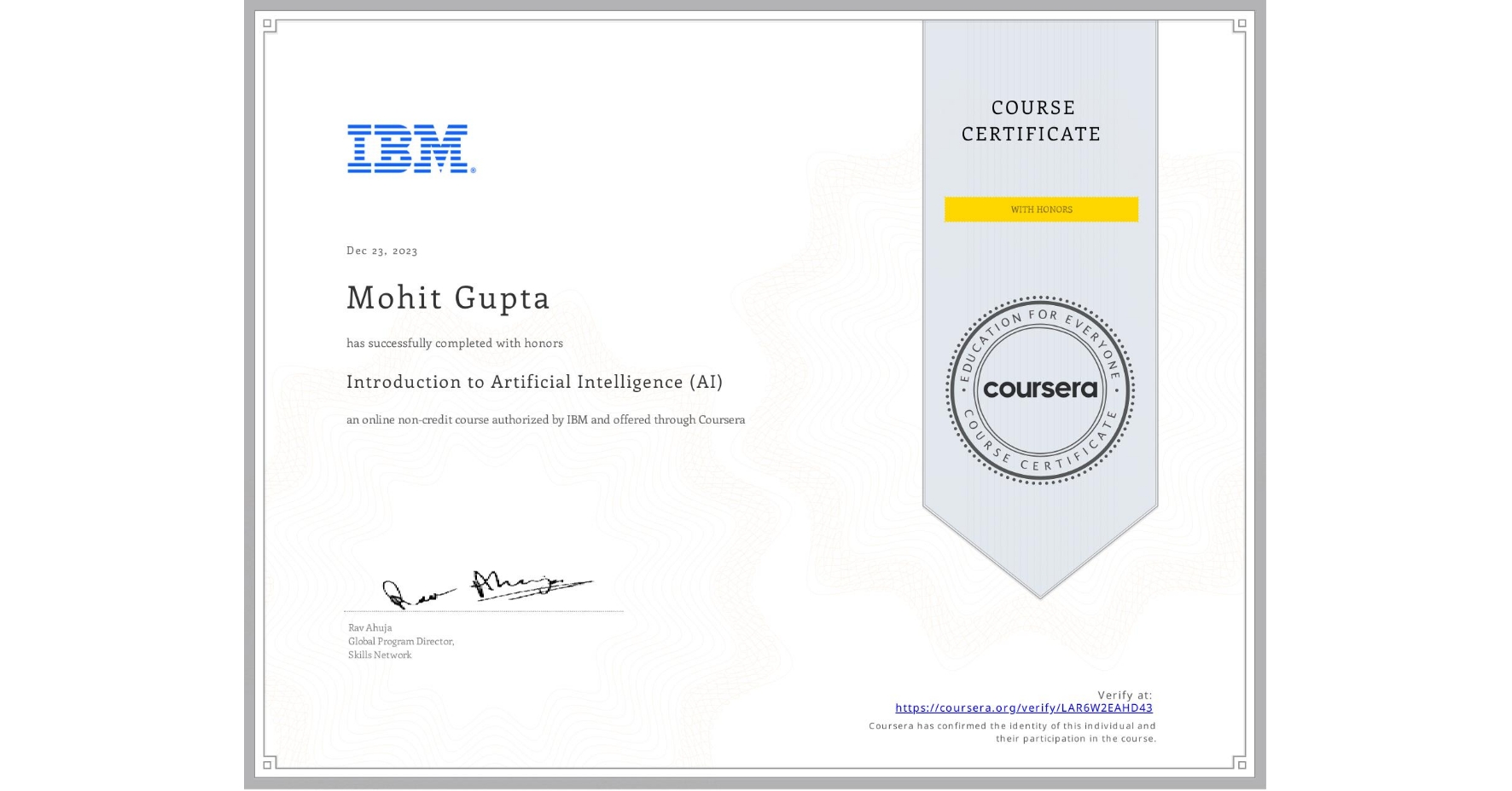 View certificate for Mohit Gupta, Introduction to Artificial Intelligence (AI), an online non-credit course authorized by IBM and offered through Coursera