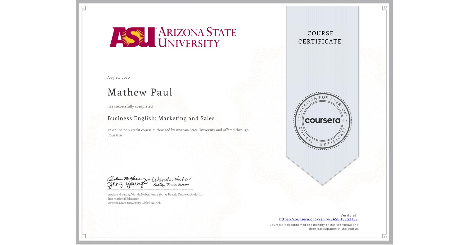 View certificate for Mathew Paul, Business English: Marketing and Sales, an online non-credit course authorized by Arizona State University and offered through Coursera