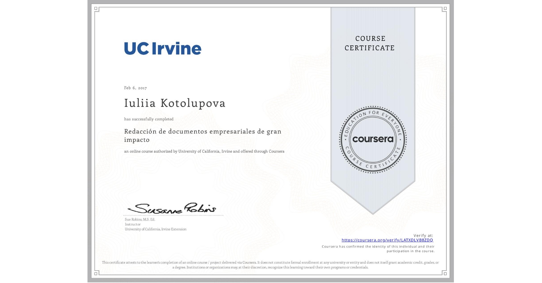 View certificate for Iuliia Kotolupova, Redacción de documentos empresariales de gran impacto, an online non-credit course authorized by University of California, Irvine and offered through Coursera