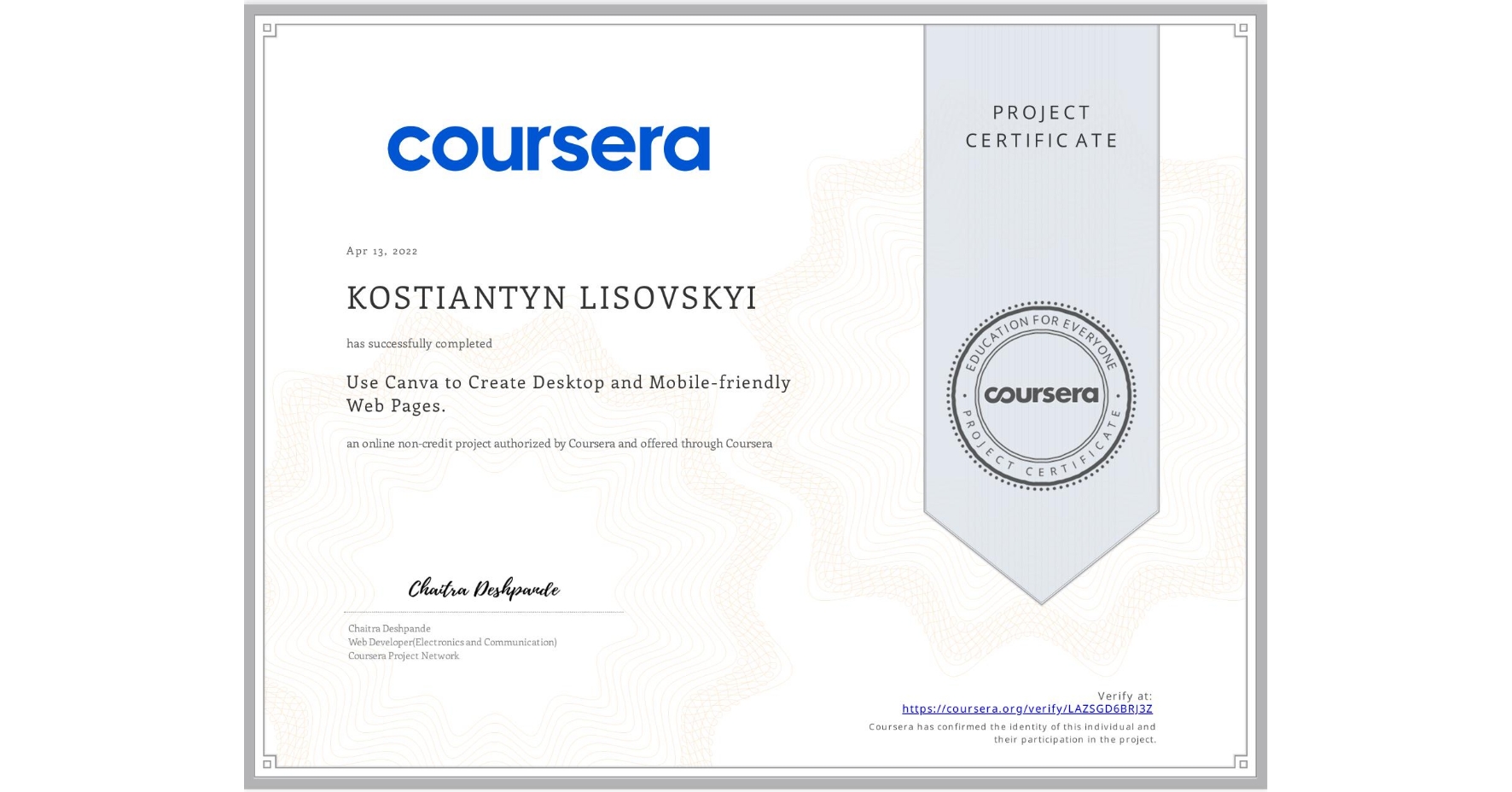 View certificate for KOSTIANTYN LISOVSKYI,  Use Canva to Create Desktop and Mobile-friendly Web Pages., an online non-credit course authorized by Coursera and offered through Coursera
