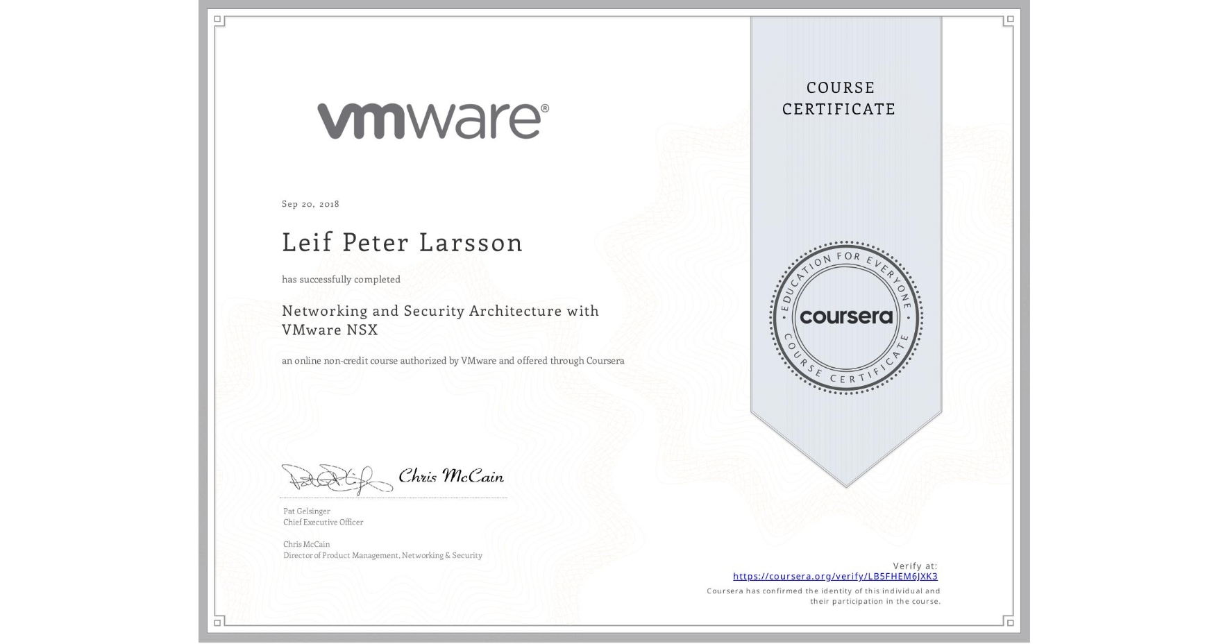 View certificate for Leif Peter Larsson, Networking and Security Architecture with VMware NSX, an online non-credit course authorized by VMware and offered through Coursera