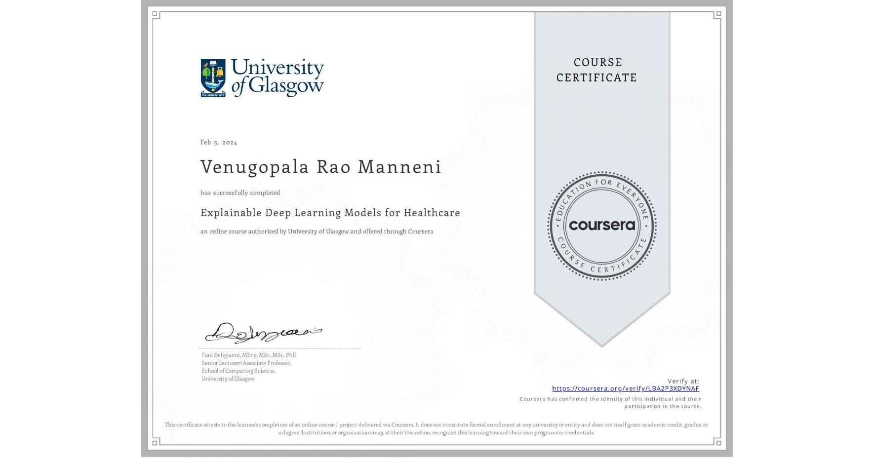 View certificate for Venugopala Rao Manneni, Explainable Deep Learning Models for Healthcare, an online non-credit course authorized by University of Glasgow and offered through Coursera