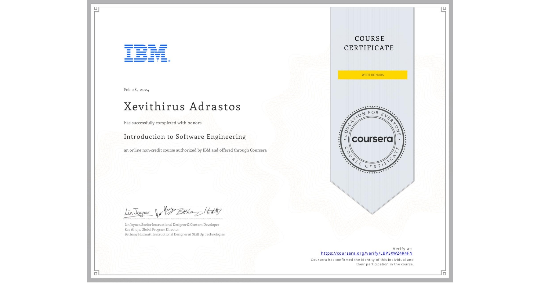 View certificate for Xevithirus Adrastos, Introduction to Software Engineering, an online non-credit course authorized by IBM and offered through Coursera