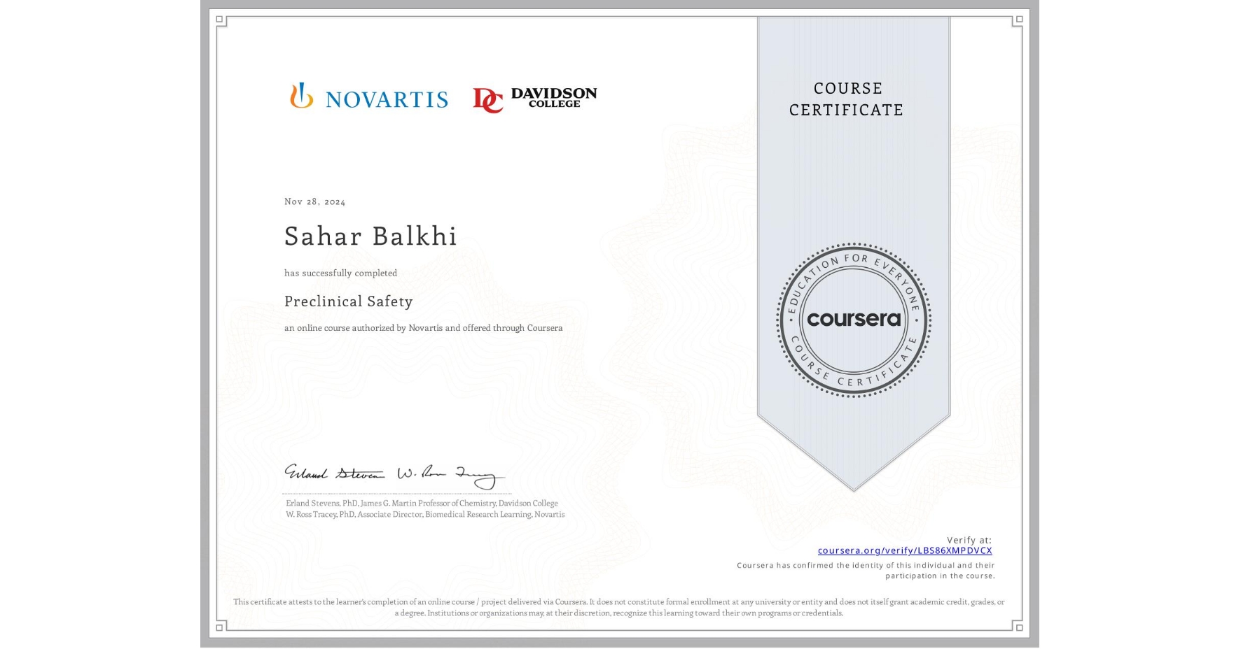 View certificate for Sahar Balkhi, Preclinical Safety, an online non-credit course authorized by Novartis and offered through Coursera