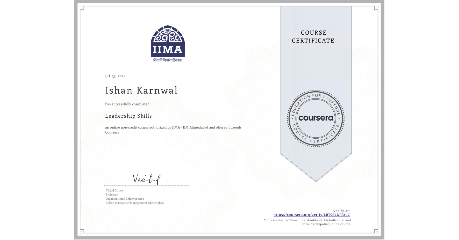 View certificate for Ishan Karnwal, Leadership Skills, an online non-credit course authorized by IIMA - IIM Ahmedabad and offered through Coursera