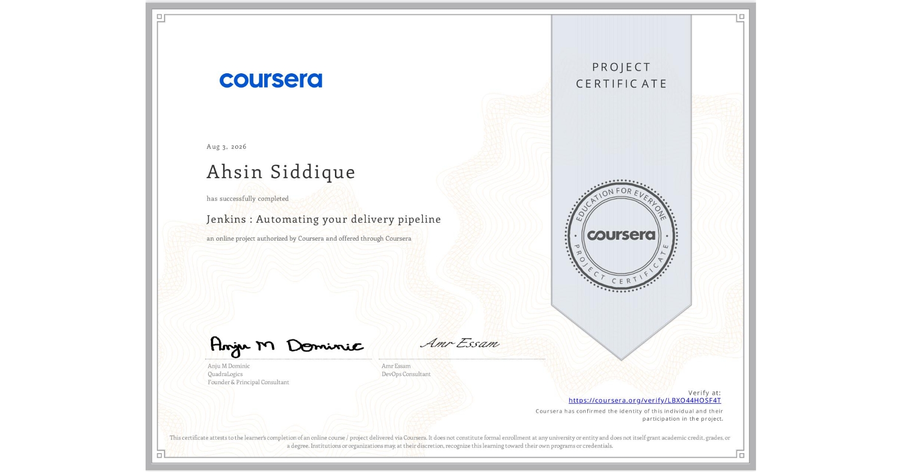 View certificate for Ahsin Siddique, Jenkins : Automating your delivery pipeline, an online non-credit course authorized by Coursera and offered through Coursera