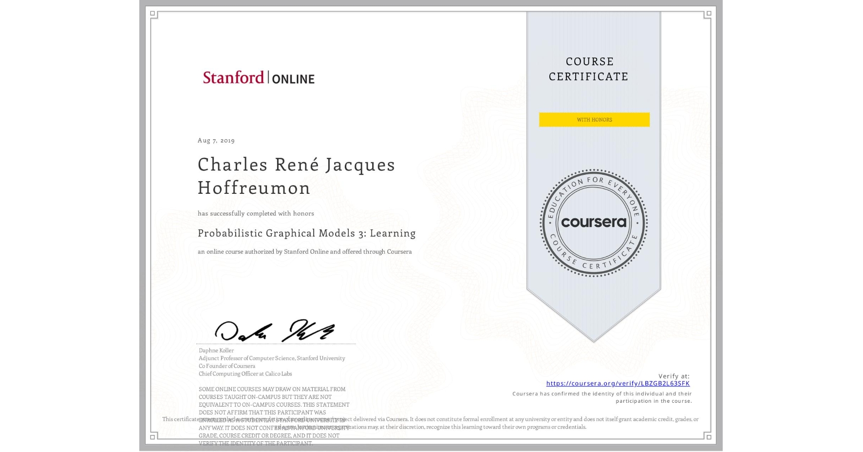 View certificate for Charles René Jacques Hoffreumon, Probabilistic Graphical Models 3: Learning, an online non-credit course authorized by Stanford Online and offered through Coursera