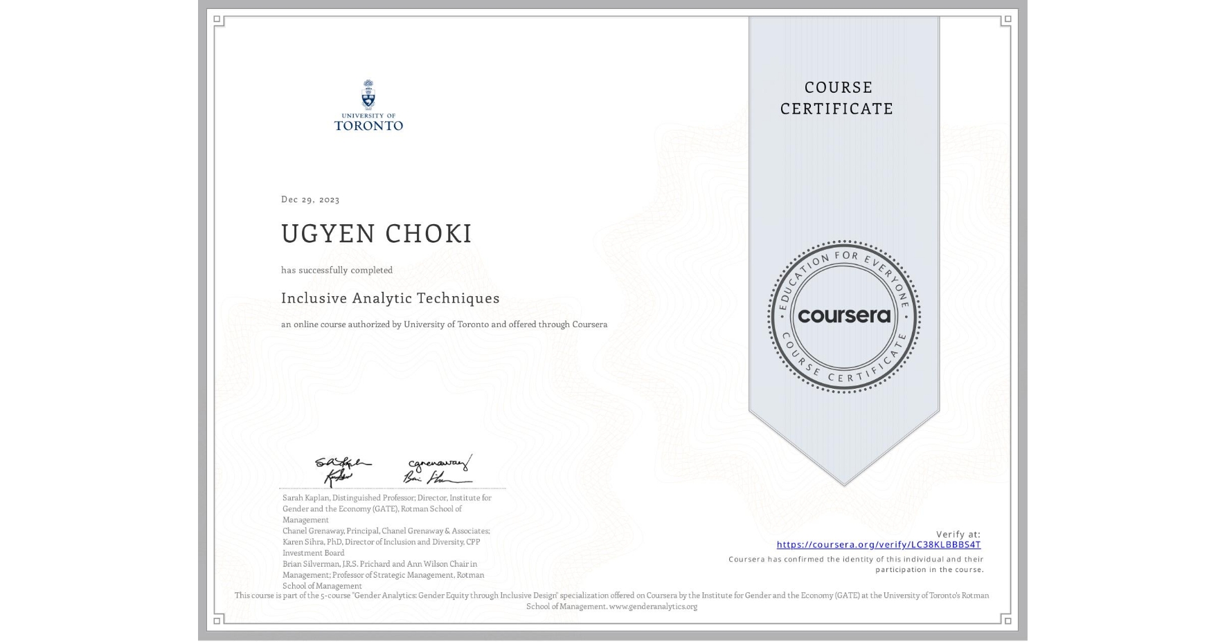 View certificate for UGYEN CHOKI, Inclusive Analytic Techniques, an online non-credit course authorized by University of Toronto and offered through Coursera