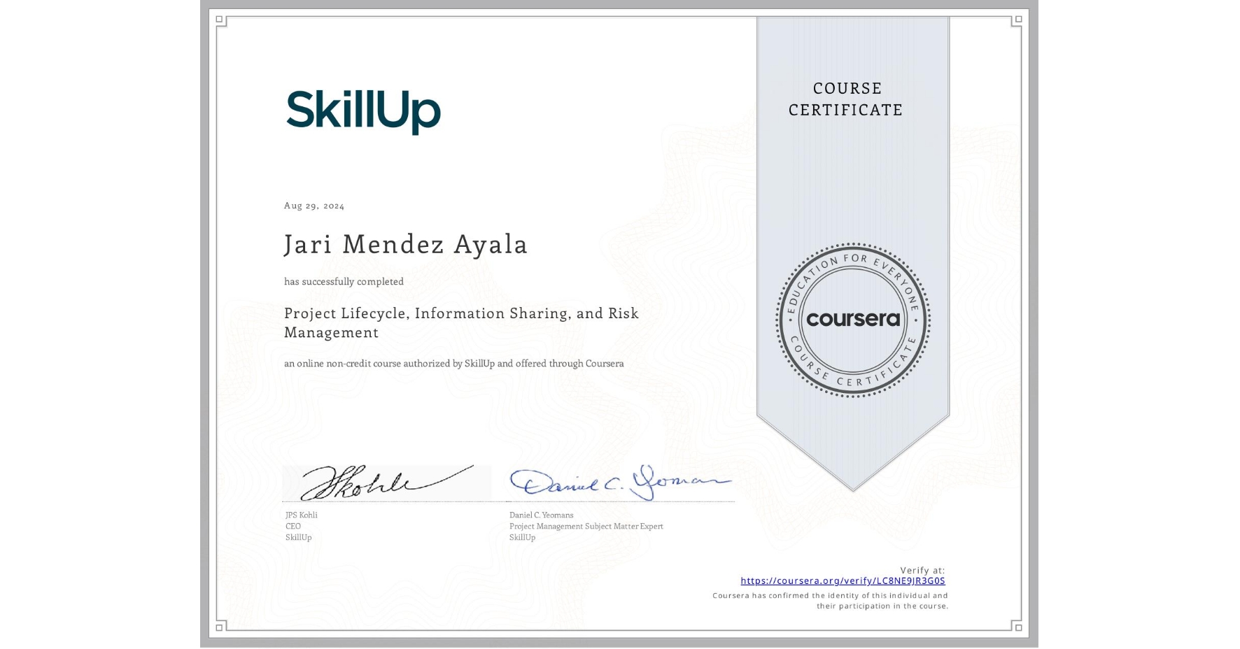 View certificate for Jari Mendez Ayala, Project Lifecycle, Information Sharing, and Risk Management, an online non-credit course authorized by SkillUp and offered through Coursera