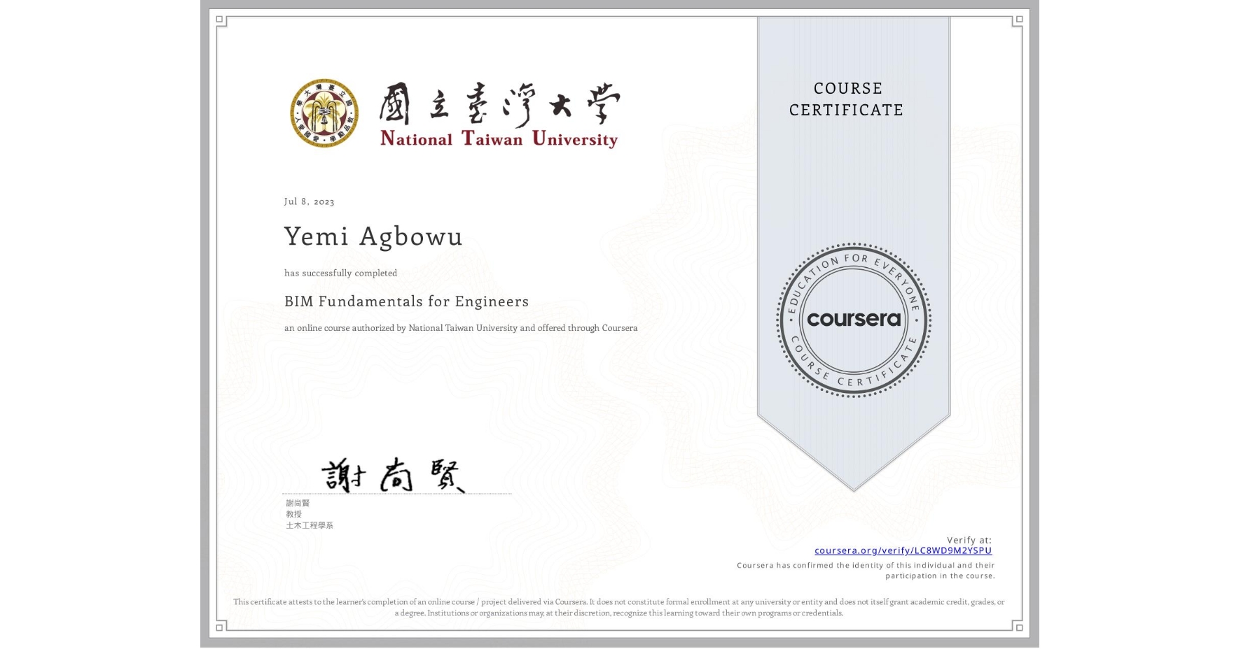 View certificate for Yemi Agbowu, BIM Fundamentals for Engineers, an online non-credit course authorized by National Taiwan University and offered through Coursera