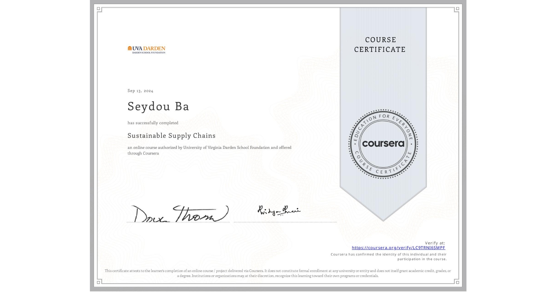 View certificate for Seydou Ba, Sustainable Supply Chains, an online non-credit course authorized by University of Virginia Darden School Foundation and offered through Coursera