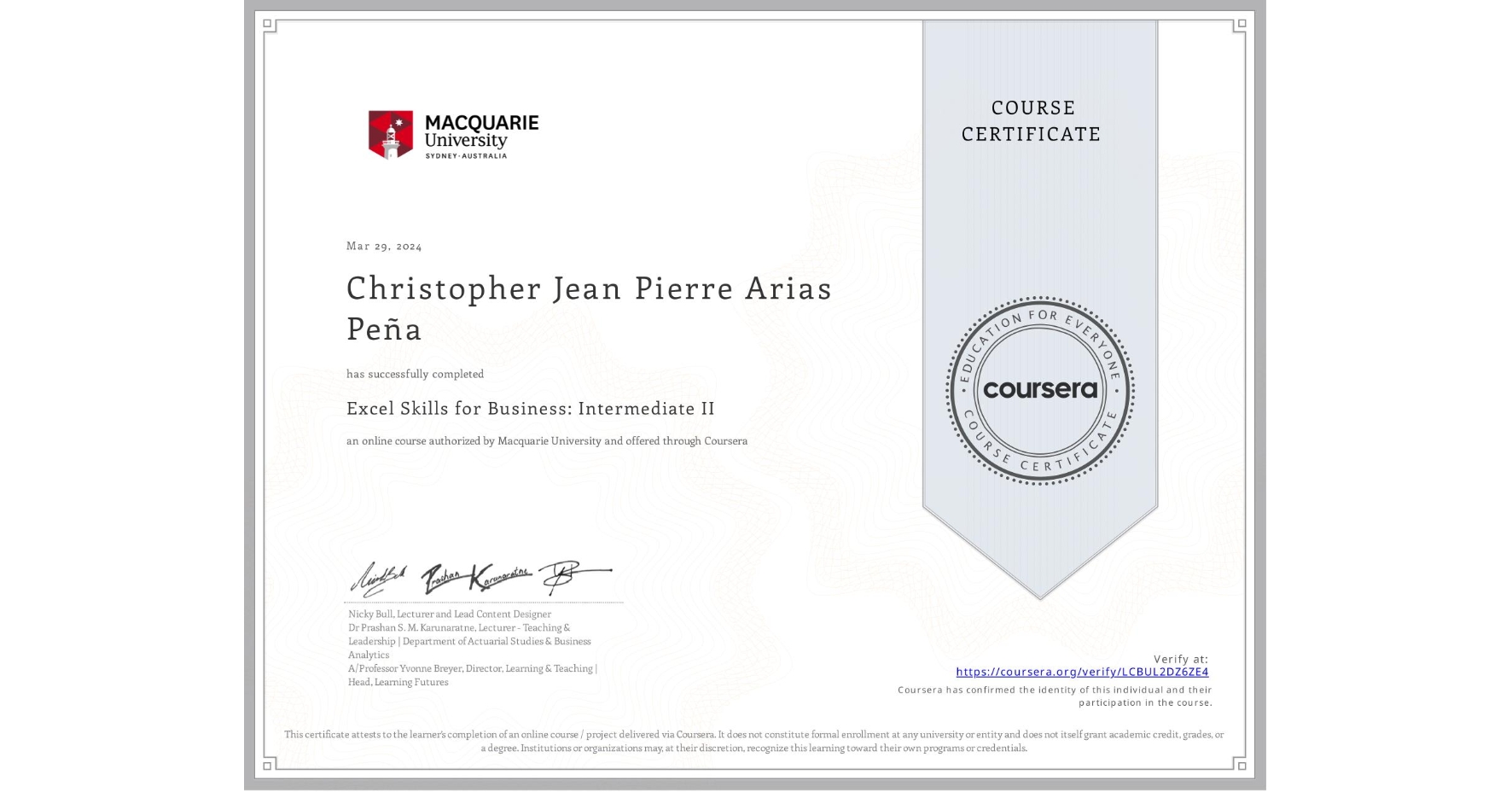 View certificate for Christopher Jean Pierre Arias Peña, Excel Skills for Business: Intermediate II, an online non-credit course authorized by Macquarie University and offered through Coursera