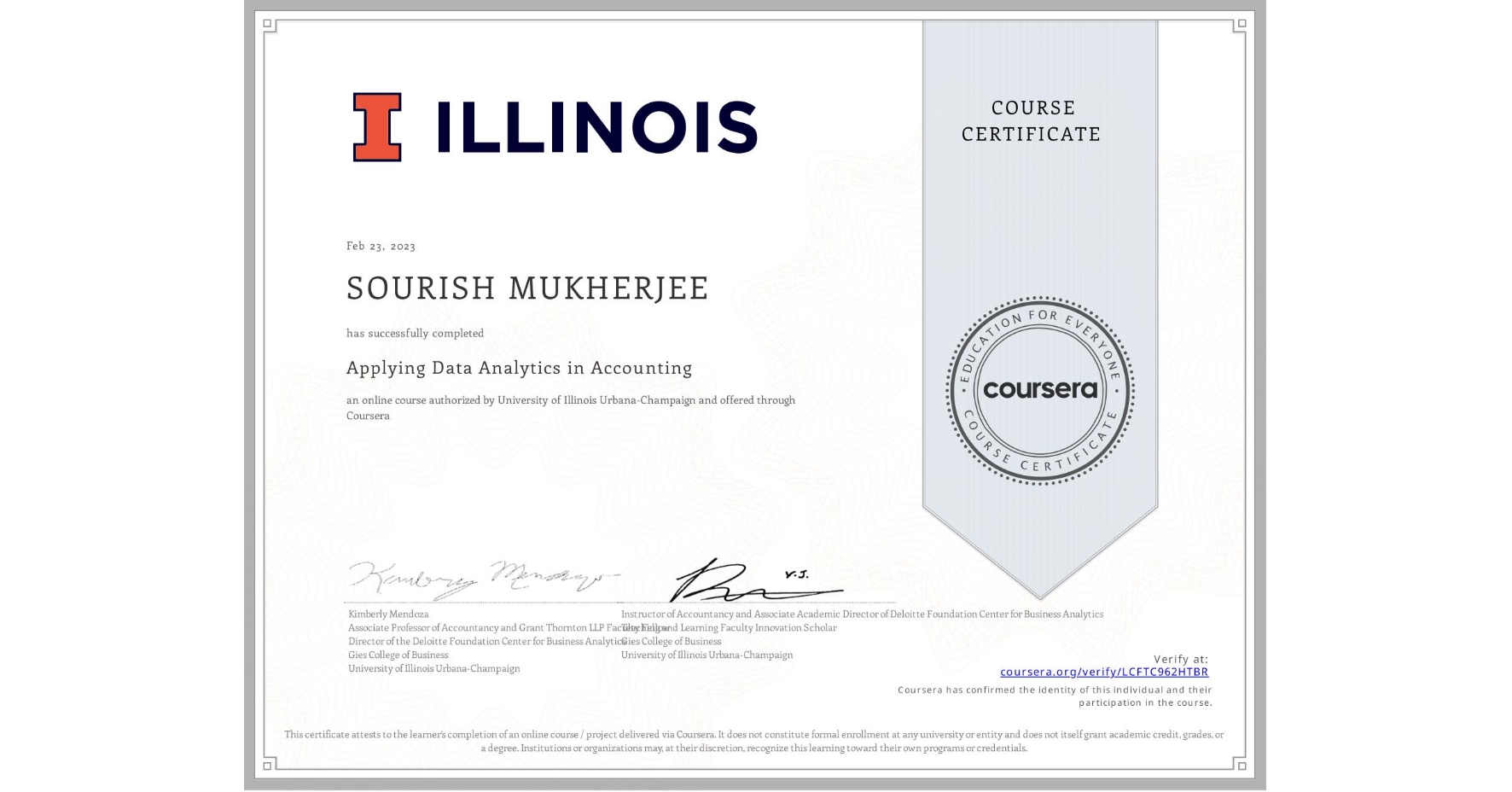 View certificate for SOURISH MUKHERJEE, Applying Data Analytics in Accounting, an online non-credit course authorized by University of Illinois Urbana-Champaign and offered through Coursera