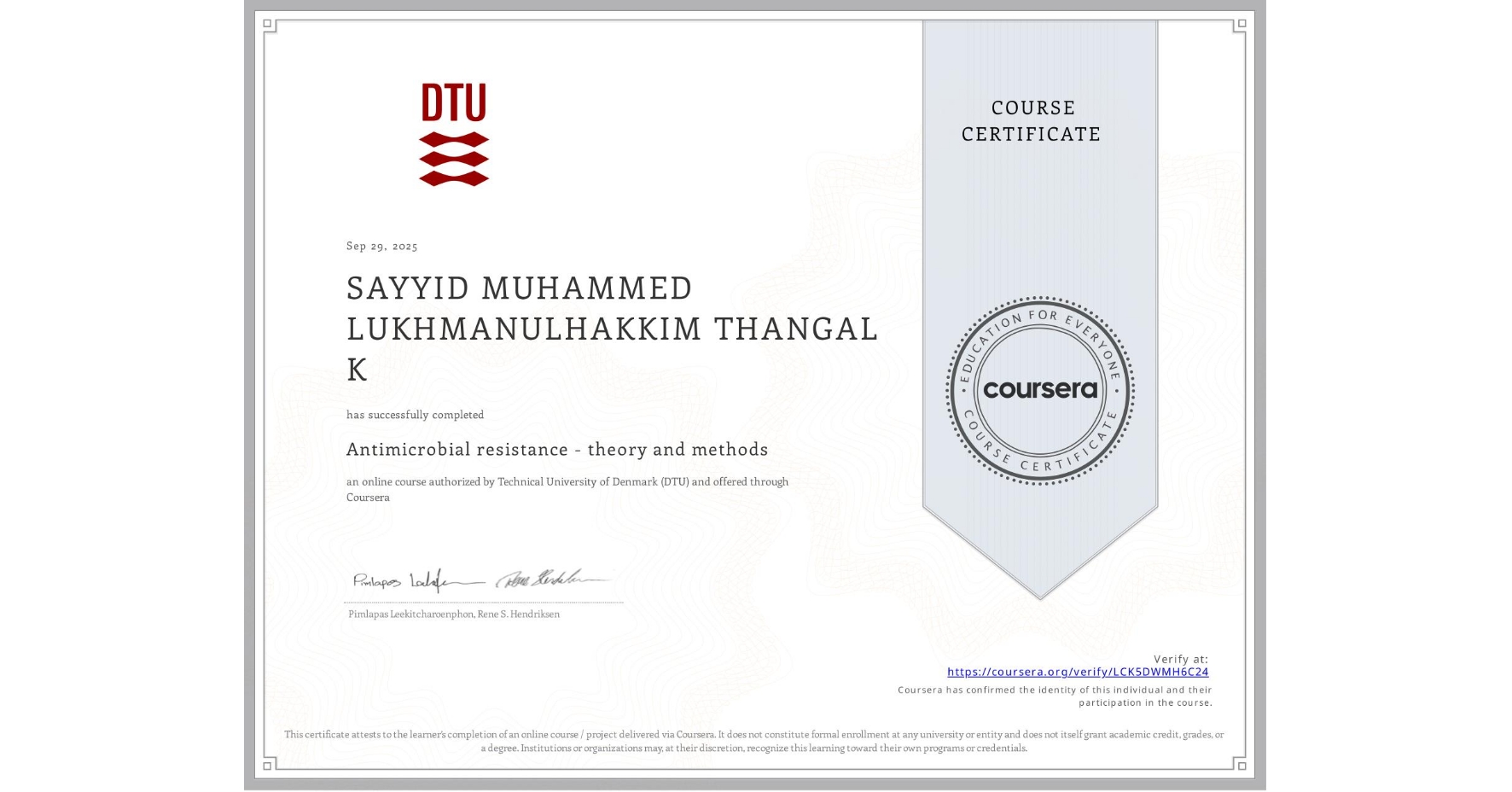 View certificate for SAYYID MUHAMMED LUKHMANULHAKKIM THANGAL K, Antimicrobial resistance - theory and methods, an online non-credit course authorized by Technical University of Denmark (DTU) and offered through Coursera