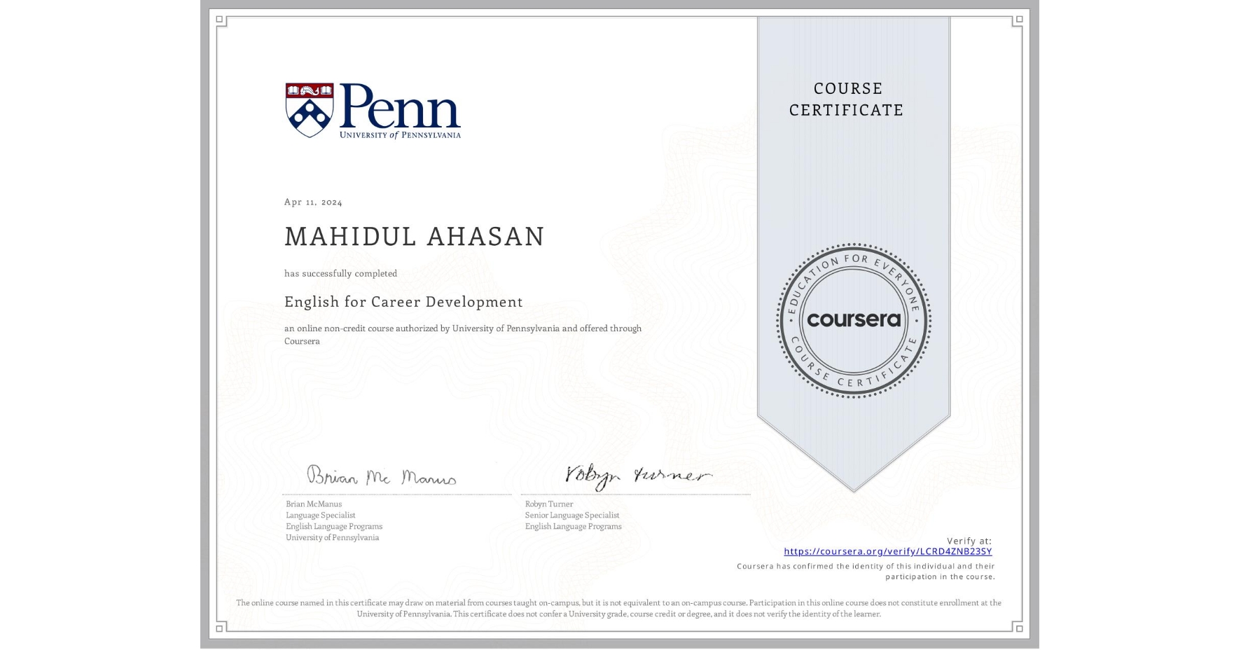 View certificate for MAHIDUL AHASAN, English for Career Development, an online non-credit course authorized by University of Pennsylvania and offered through Coursera