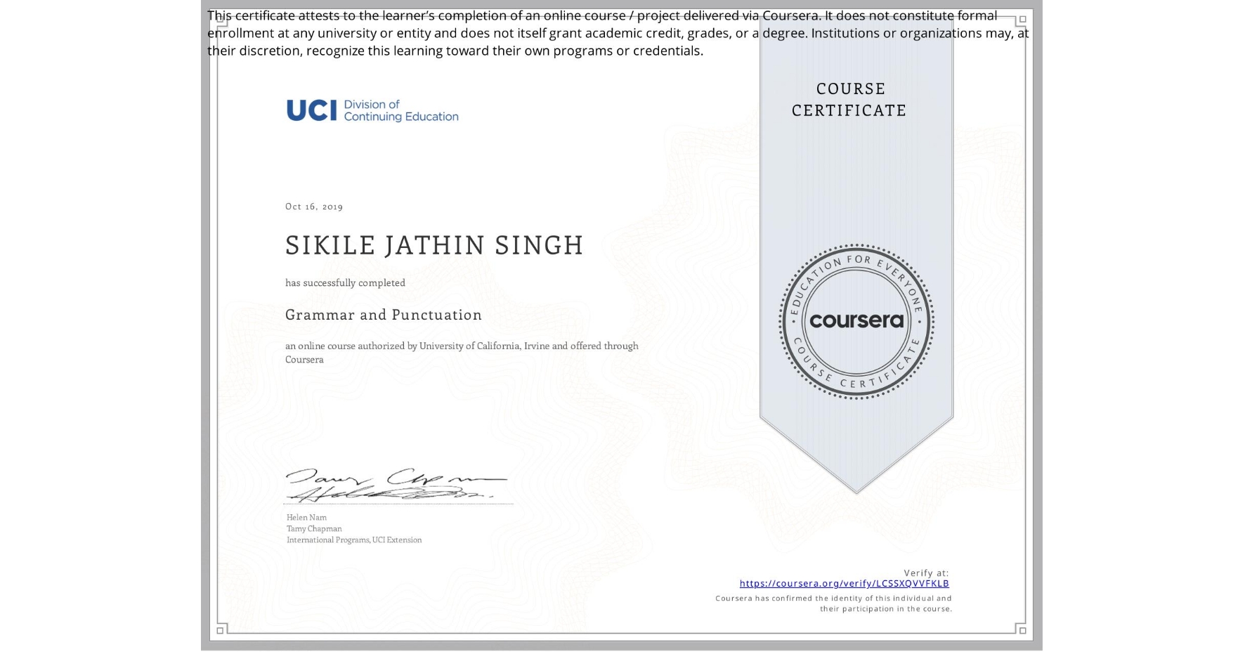 View certificate for SIKILE JATHIN SINGH, Grammar and Punctuation, an online non-credit course authorized by University of California, Irvine and offered through Coursera
