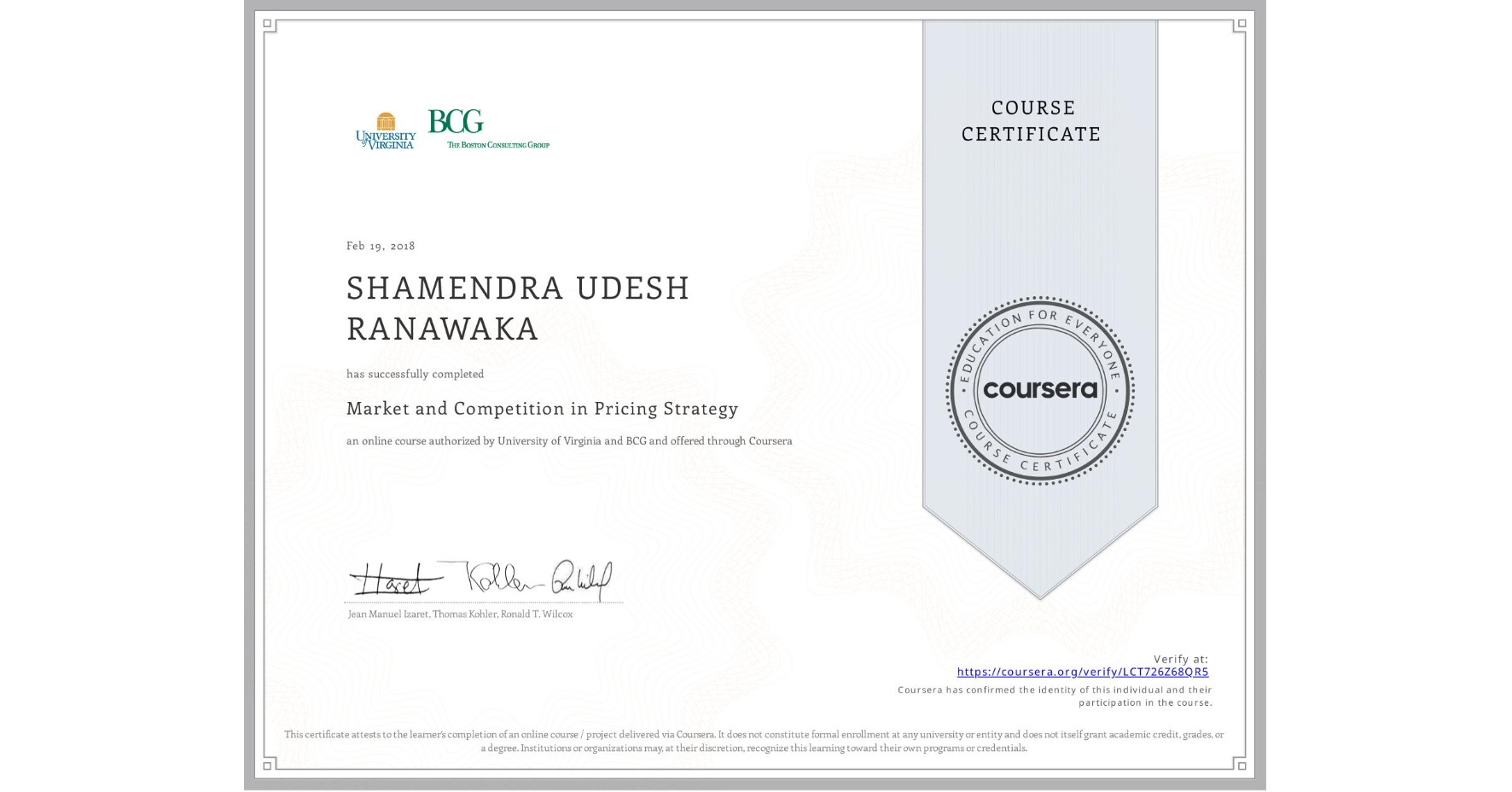 View certificate for SHAMENDRA UDESH RANAWAKA, Market and Competition in Pricing Strategy, an online non-credit course authorized by University of Virginia & BCG and offered through Coursera