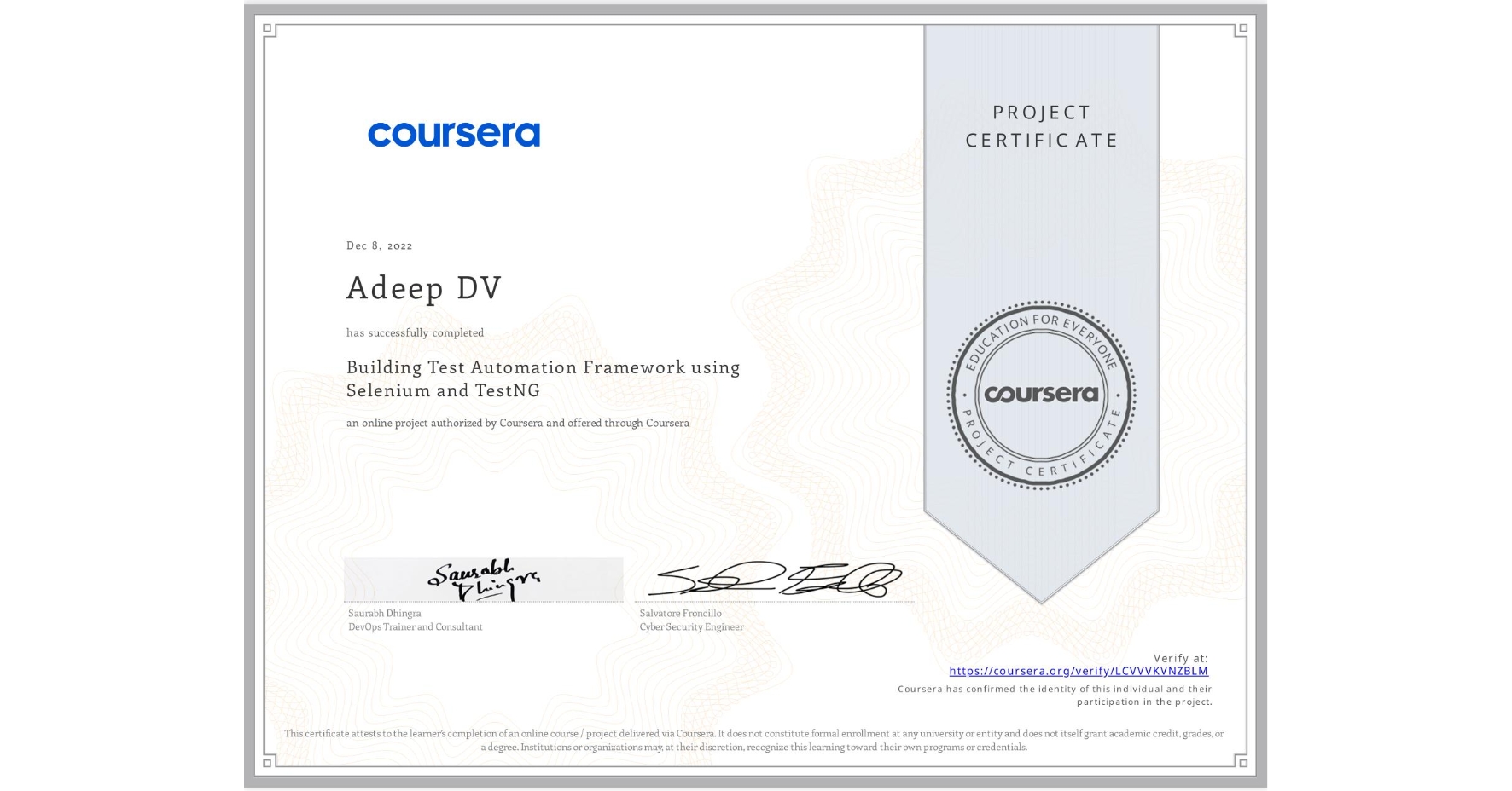 View certificate for Adeep DV, Building Test Automation Framework using Selenium and TestNG, an online non-credit course authorized by Coursera and offered through Coursera