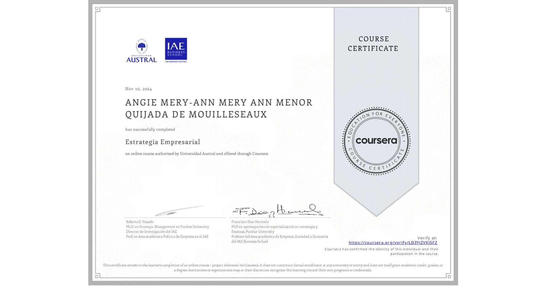 View certificate for ANGIE MERY-ANN MERY ANN MENOR QUIJADA DE MOUILLESEAUX, Estrategia Empresarial, an online non-credit course authorized by Universidad Austral and offered through Coursera
