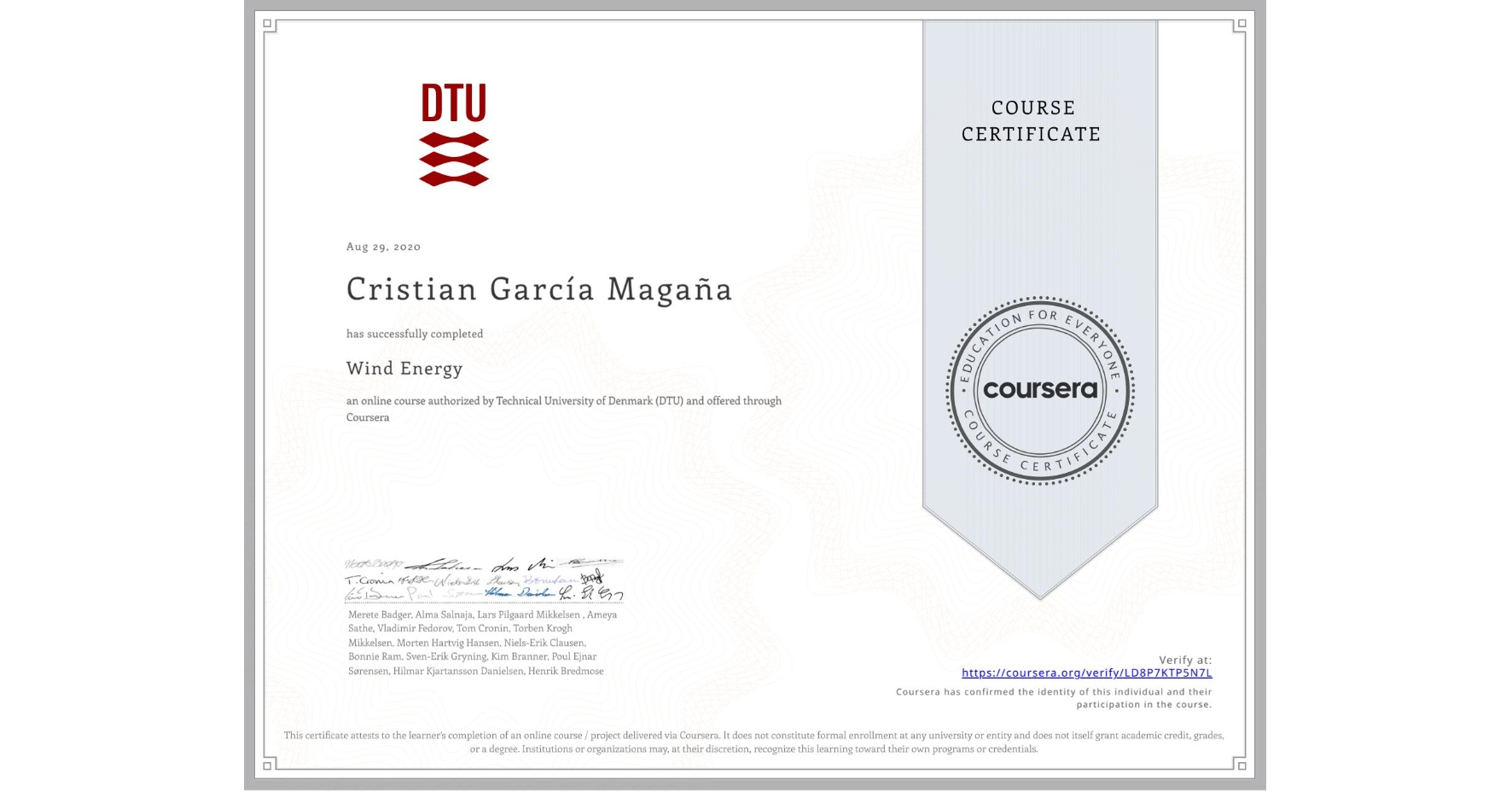 View certificate for Cristian García Magaña, Wind Energy, an online non-credit course authorized by Technical University of Denmark (DTU) and offered through Coursera