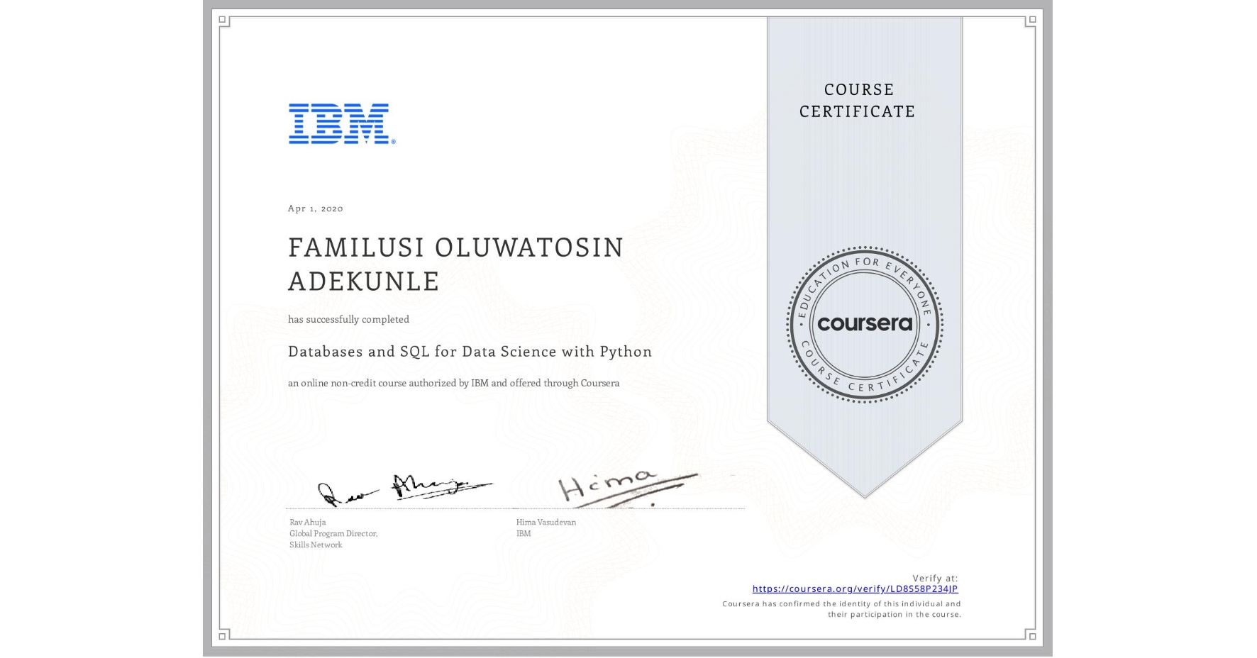 View certificate for FAMILUSI OLUWATOSIN ADEKUNLE, Databases and SQL for Data Science with Python, an online non-credit course authorized by IBM and offered through Coursera
