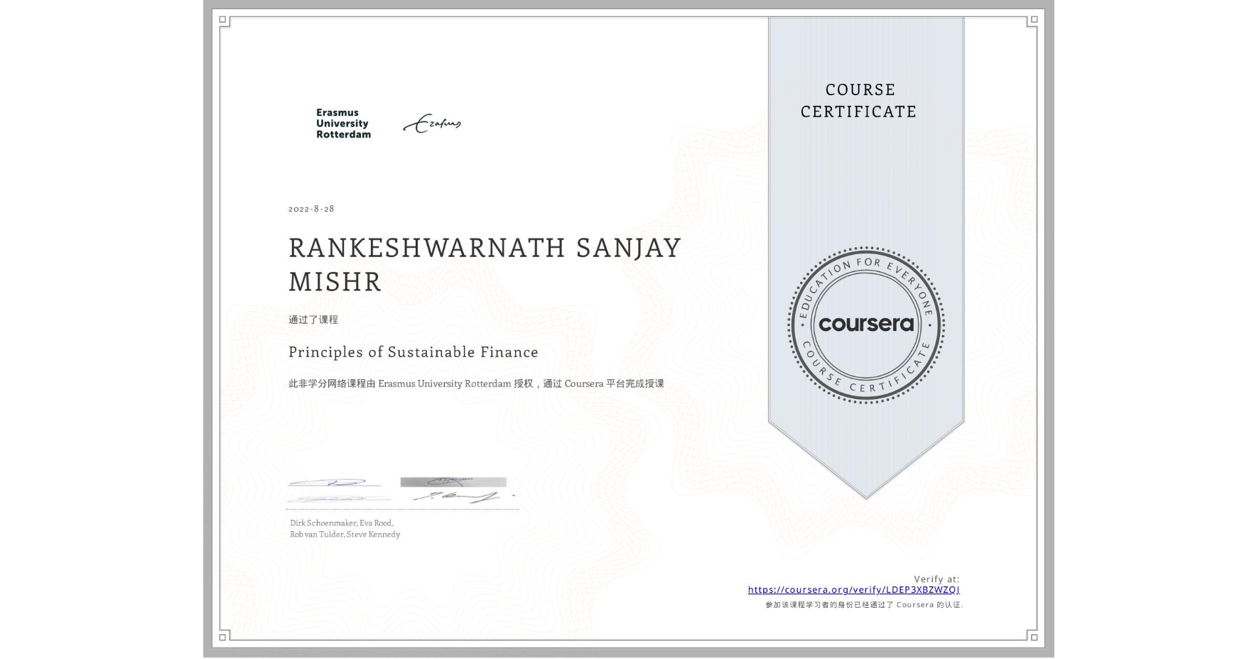 View certificate for RANKESHWARNATH SANJAY MISHR, Principles of Sustainable Finance , an online non-credit course authorized by Erasmus University Rotterdam and offered through Coursera