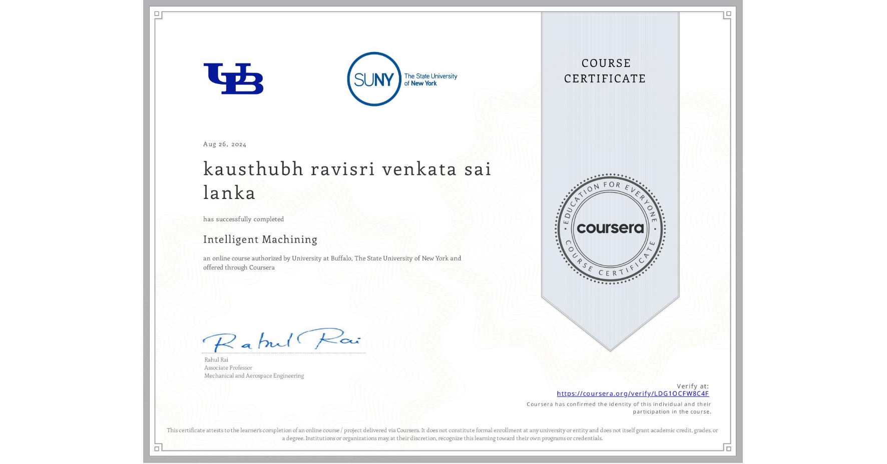View certificate for kausthubh ravisri venkata sai lanka, Intelligent Machining, an online non-credit course authorized by University at Buffalo & The State University of New York and offered through Coursera
