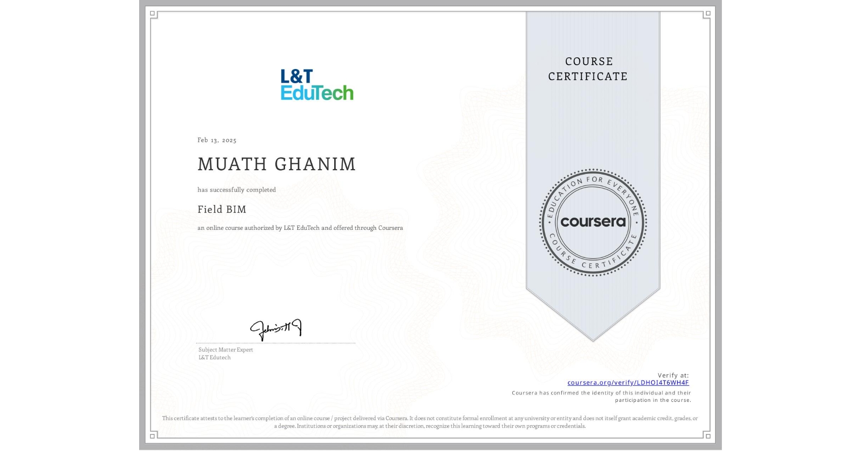 View certificate for MUATH GHANIM, Field BIM, an online non-credit course authorized by L&T EduTech and offered through Coursera