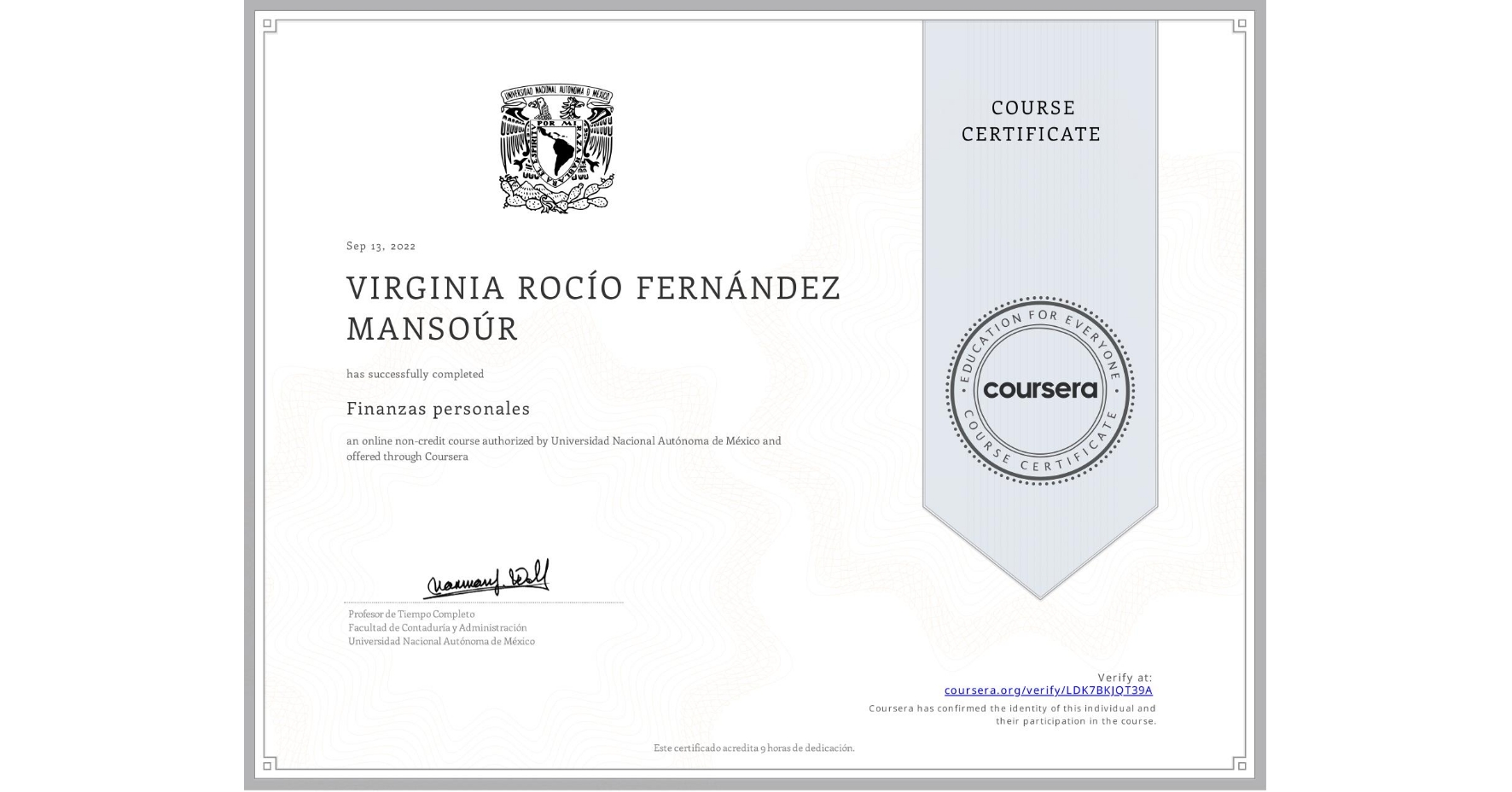 View certificate for VIRGINIA ROCÍO FERNÁNDEZ MANSOÚR, Finanzas personales, an online non-credit course authorized by Universidad Nacional Autónoma de México and offered through Coursera