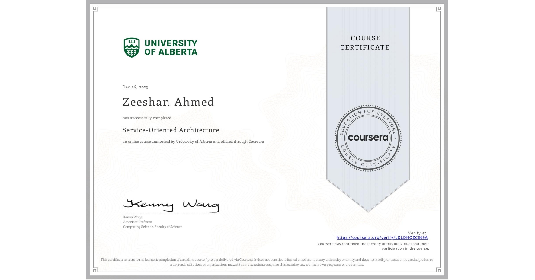 View certificate for Zeeshan Ahmed, Service-Oriented Architecture, an online non-credit course authorized by University of Alberta and offered through Coursera