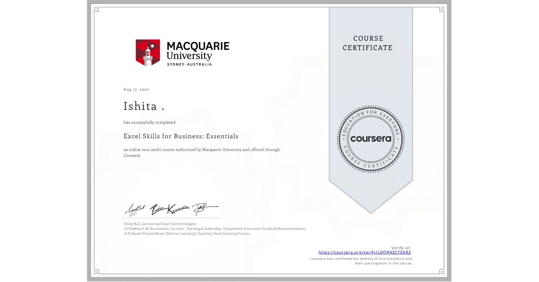 View certificate for Ishita ., Excel Skills for Business: Essentials, an online non-credit course authorized by Macquarie University and offered through Coursera