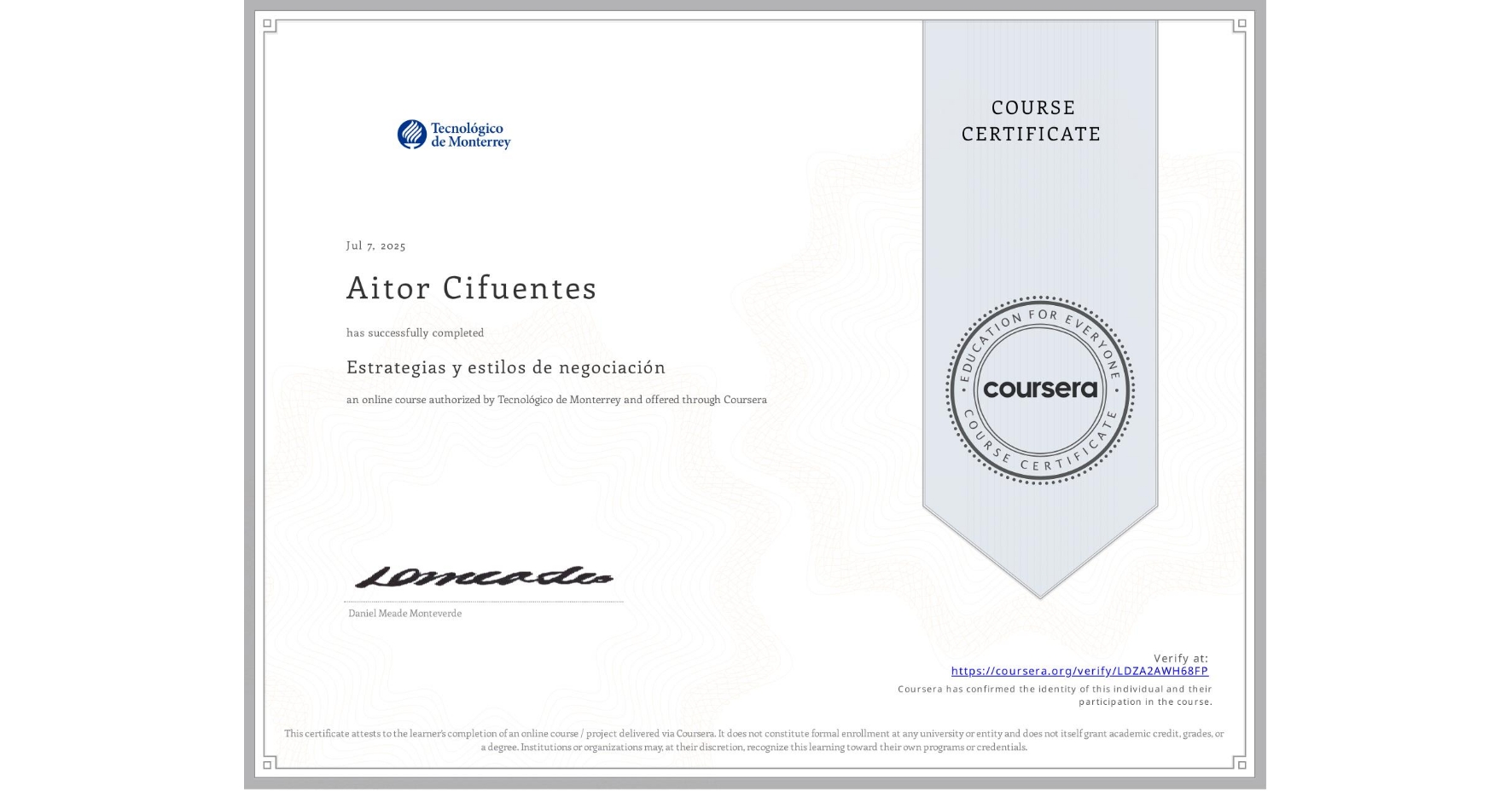 View certificate for Aitor Cifuentes, Estrategias y estilos de negociación , an online non-credit course authorized by Tecnológico de Monterrey and offered through Coursera
