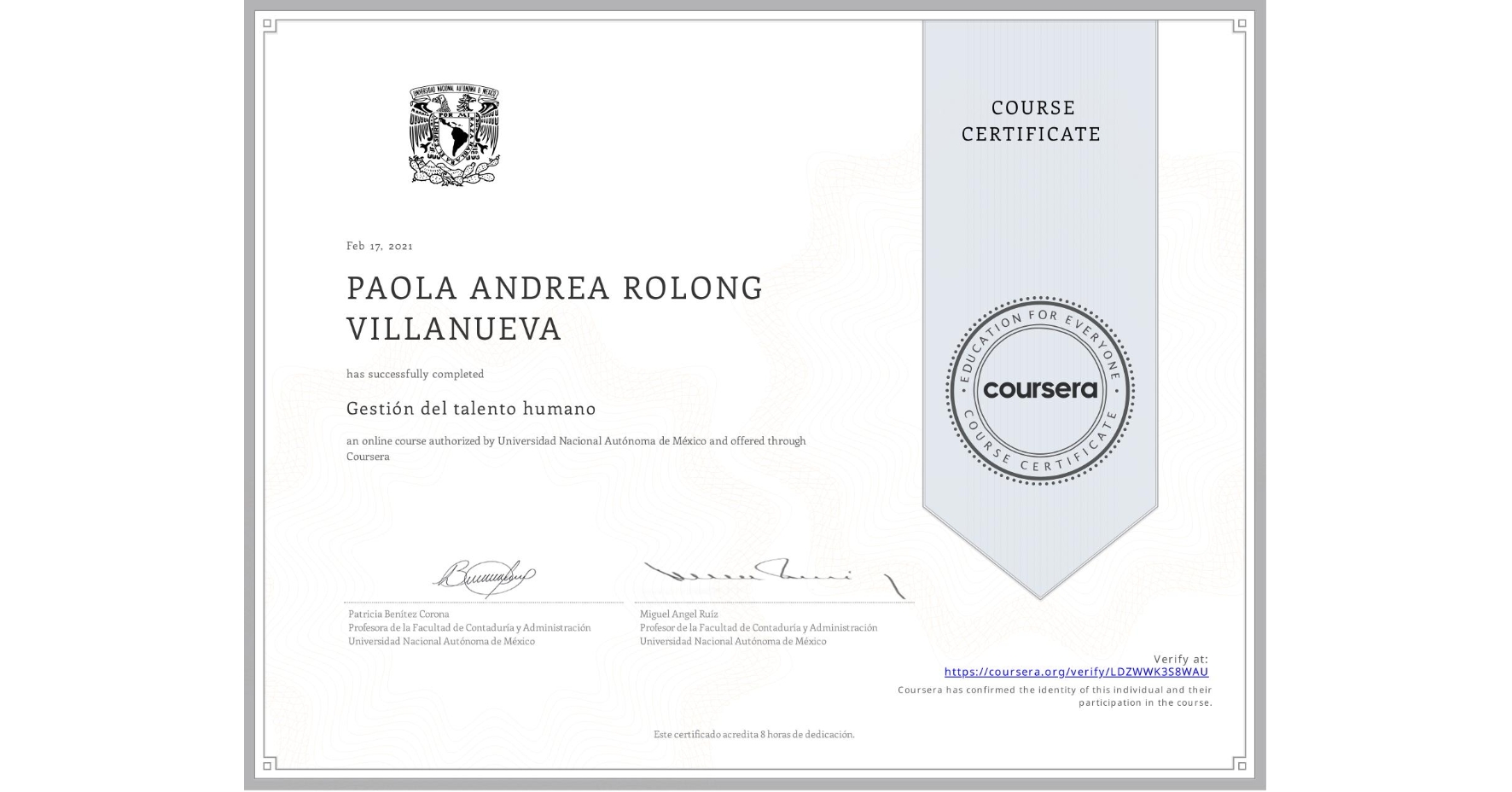 View certificate for PAOLA ANDREA ROLONG VILLANUEVA, Gestión del talento humano, an online non-credit course authorized by Universidad Nacional Autónoma de México and offered through Coursera