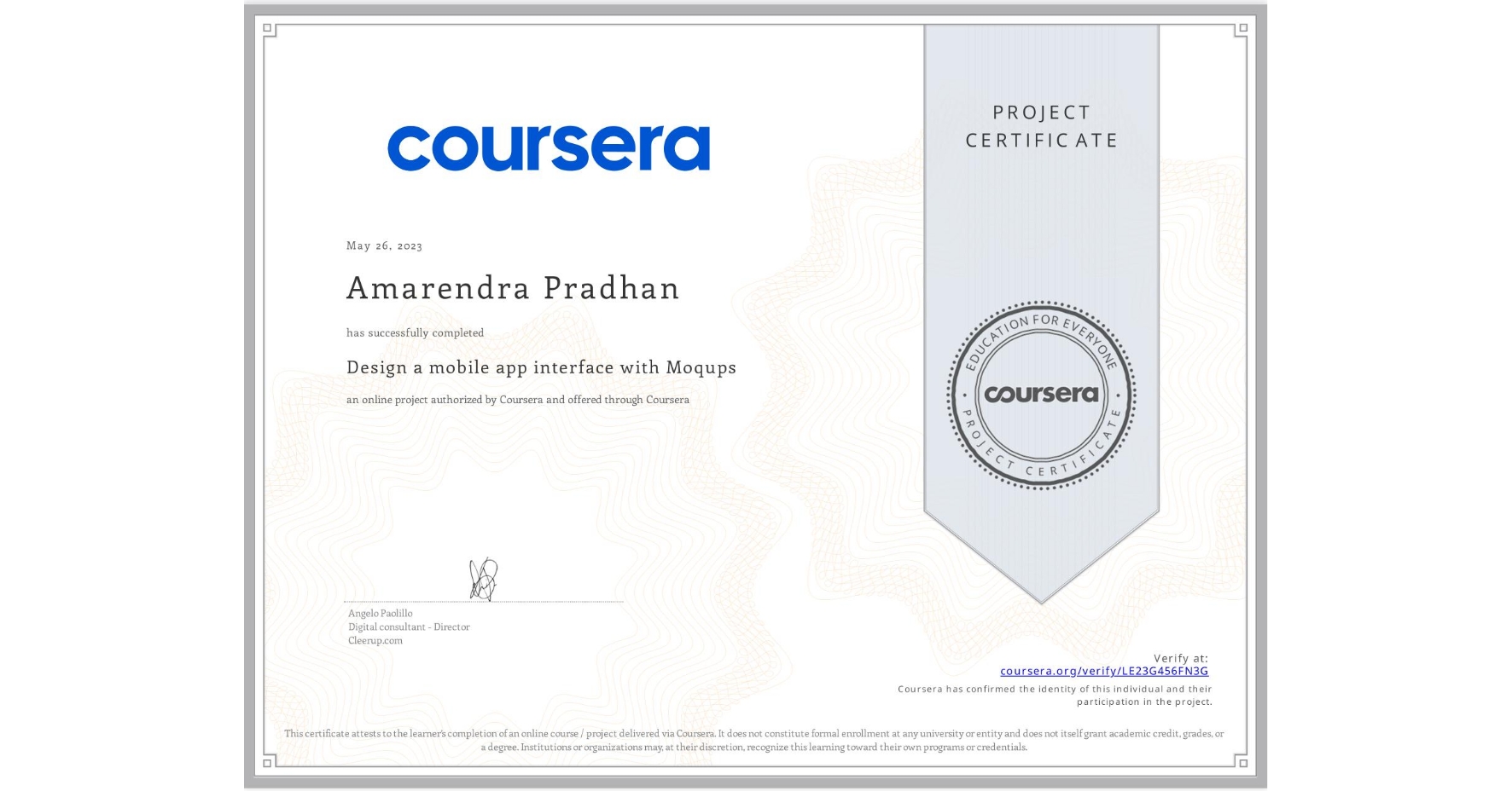 View certificate for Amarendra Pradhan, Design a mobile app interface with Moqups, an online non-credit course authorized by Coursera and offered through Coursera