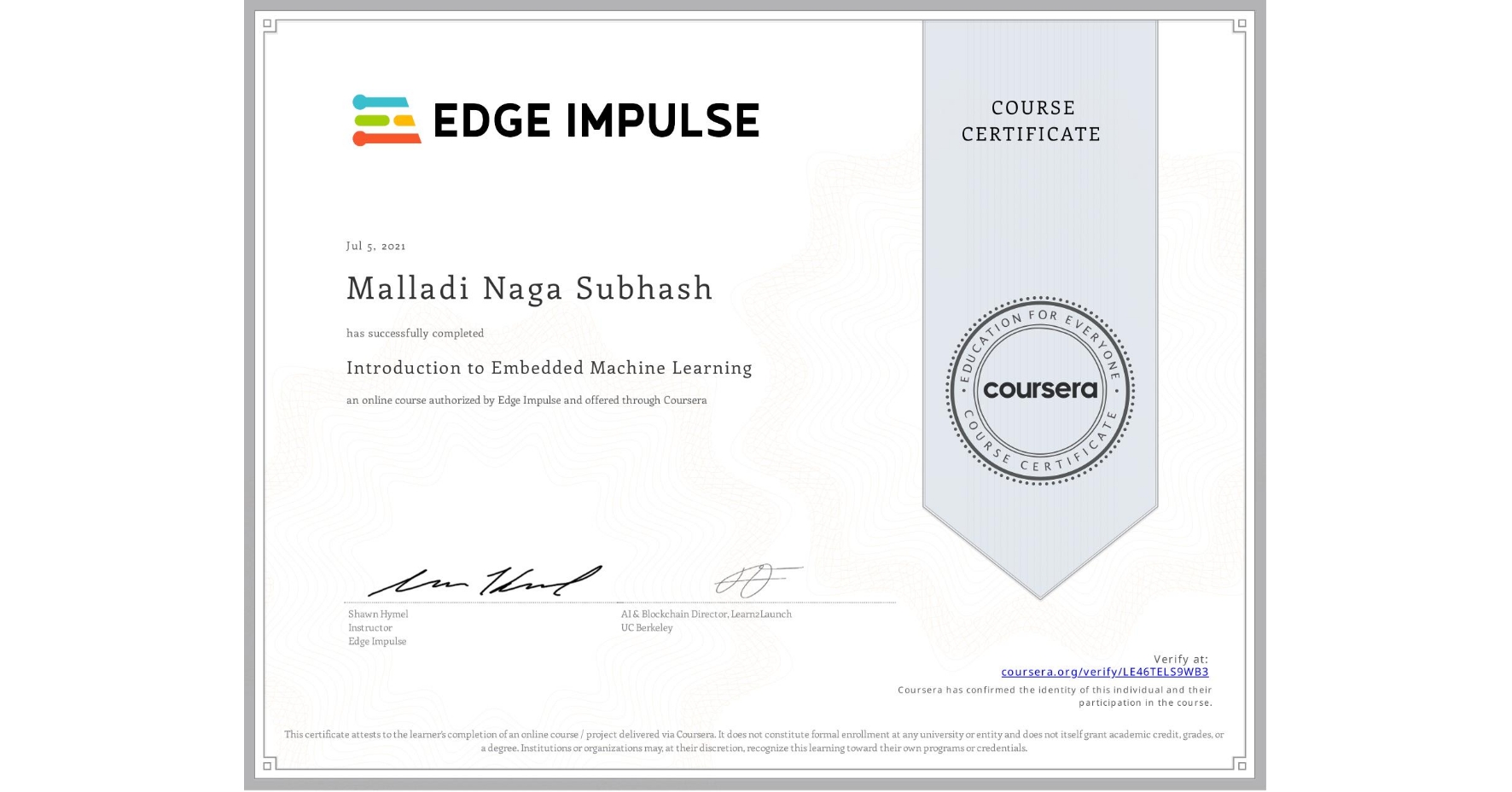 View certificate for Malladi Naga Subhash, Introduction to Embedded Machine Learning, an online non-credit course authorized by Edge Impulse and offered through Coursera