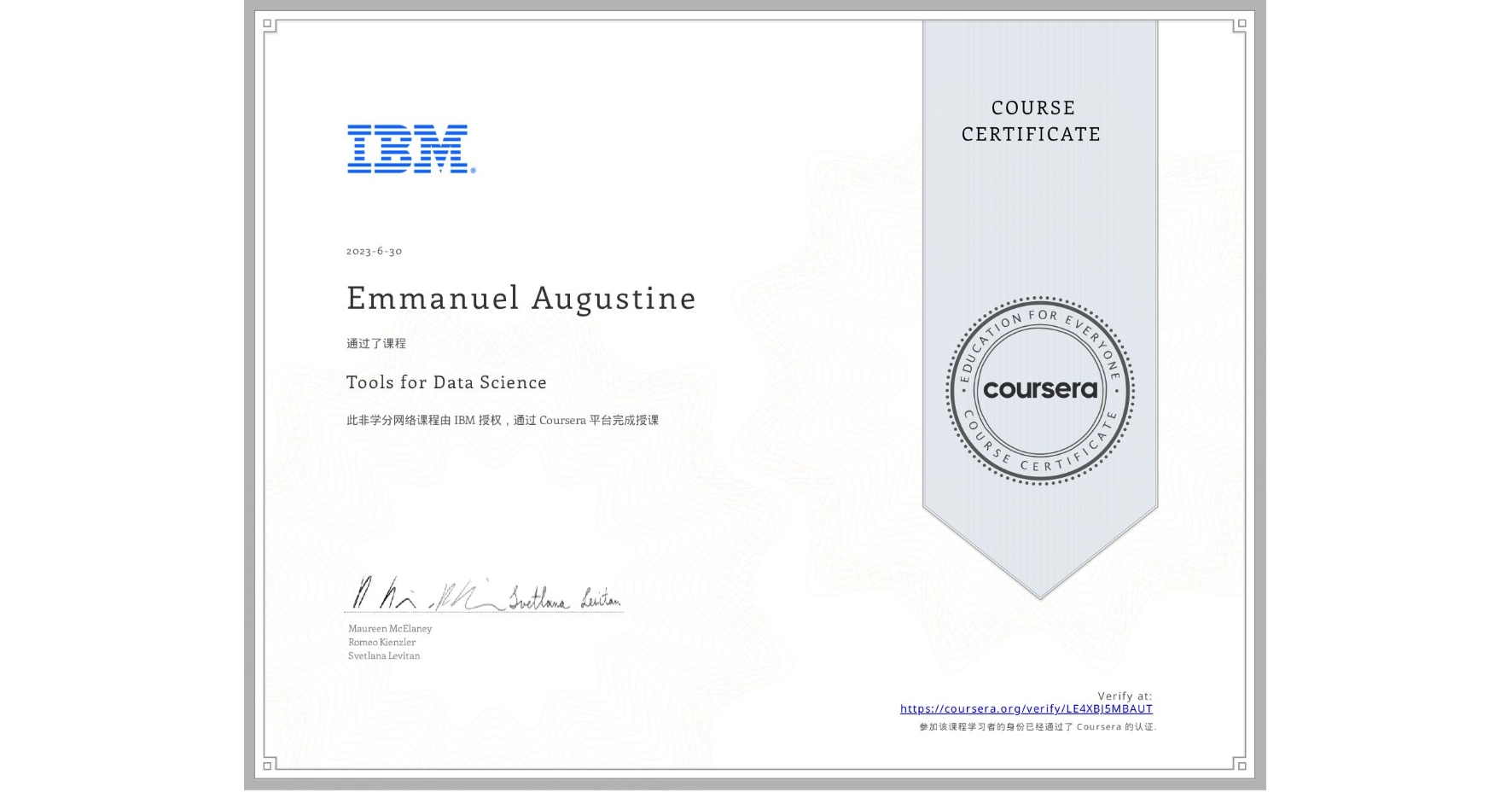 View certificate for Emmanuel Augustine, Tools for Data Science, an online non-credit course authorized by IBM and offered through Coursera