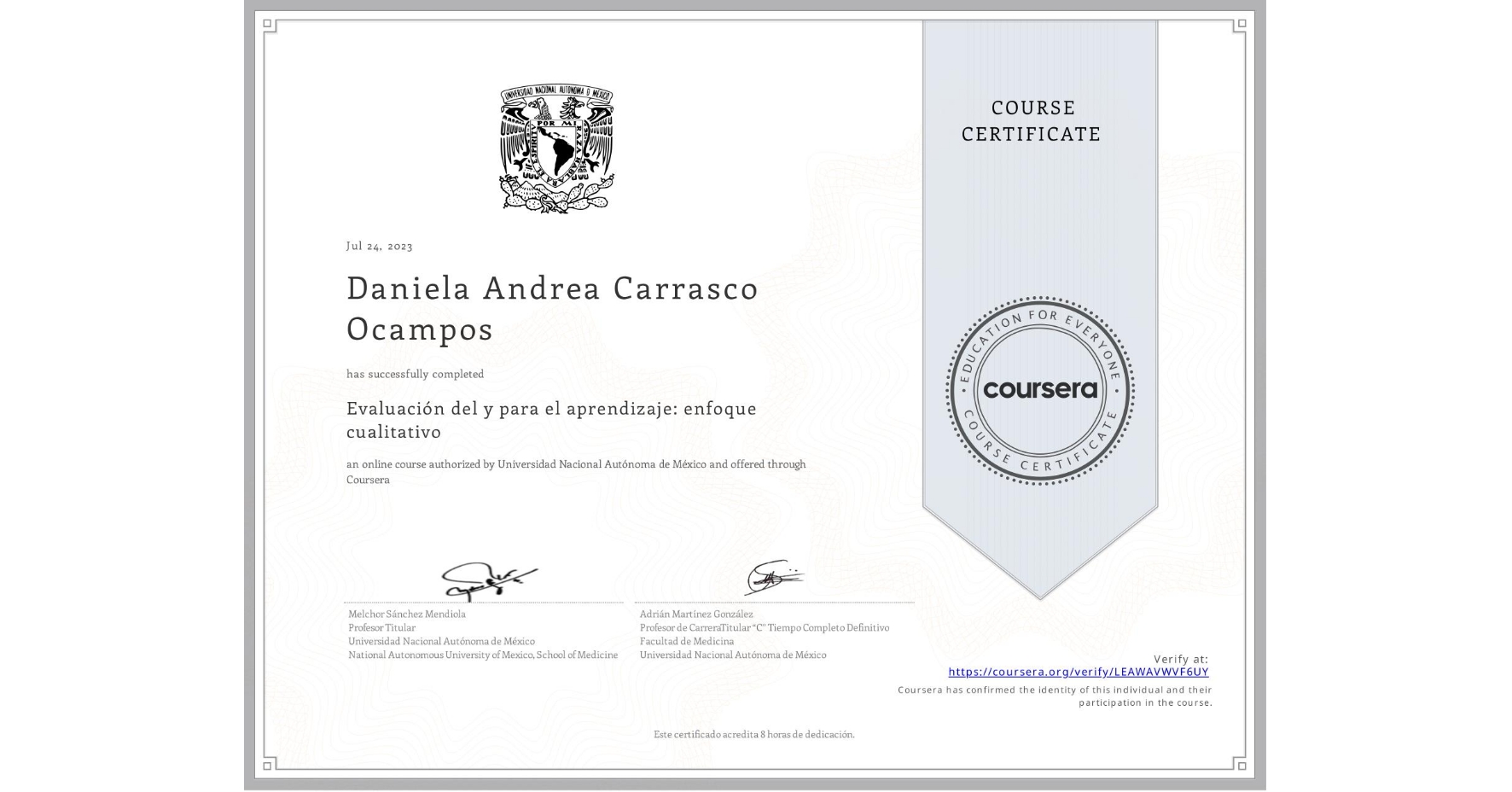 View certificate for Daniela Andrea Carrasco Ocampos, Evaluación del y para el aprendizaje: enfoque cualitativo, an online non-credit course authorized by Universidad Nacional Autónoma de México and offered through Coursera