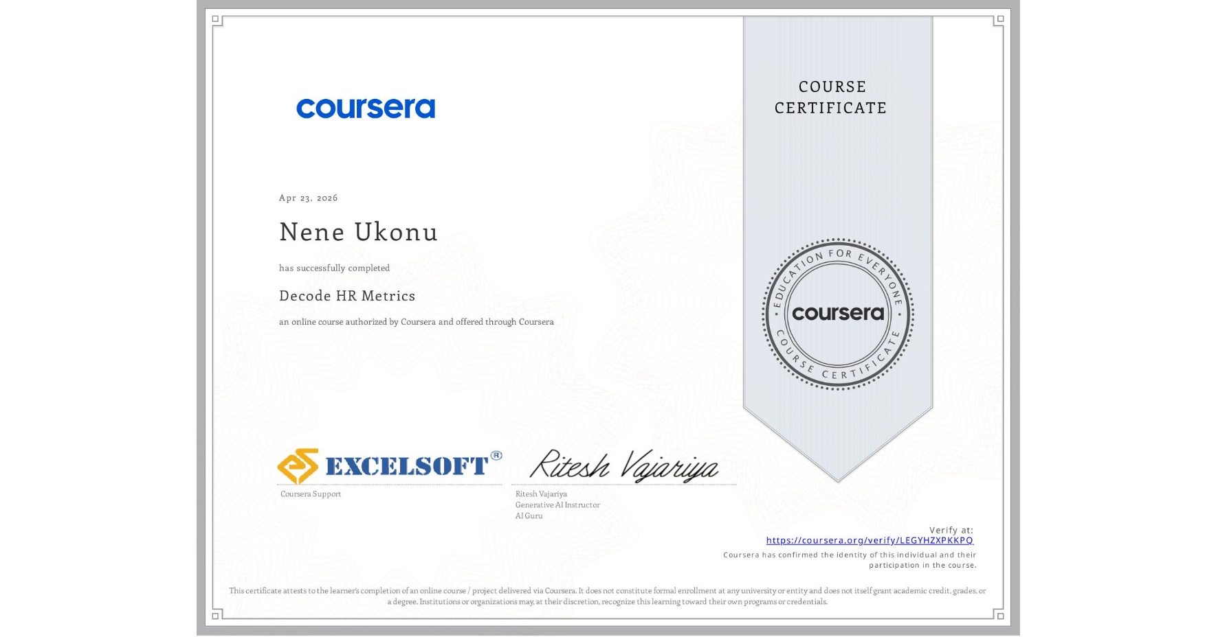View certificate for Nene Ukonu, Decode HR Metrics, an online non-credit course authorized by Coursera and offered through Coursera